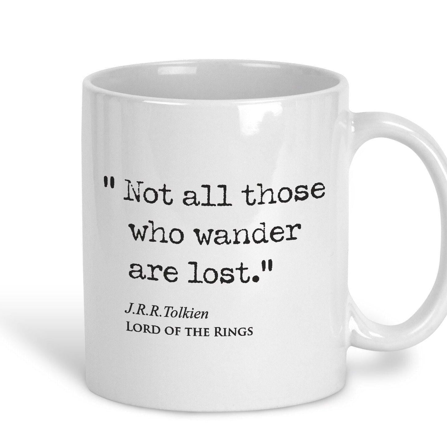Lord of the Rings J.R.R Tolkien Book Quote "Not all those who wander are lost" Classic Literature Mug