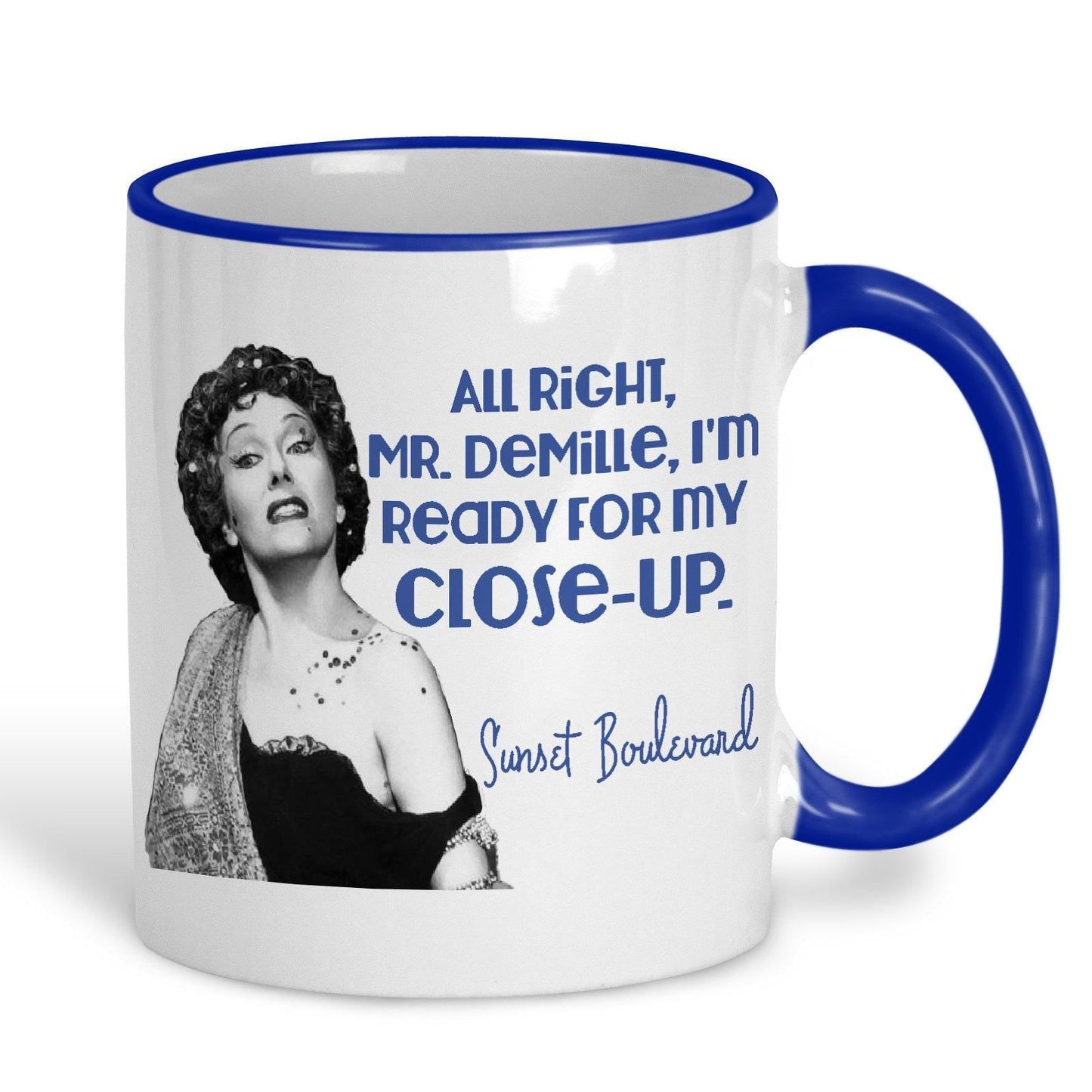 Sunset Boulevard - "I'm Ready For My Close Up" Norma Desmond Personalised Ceramic Mug