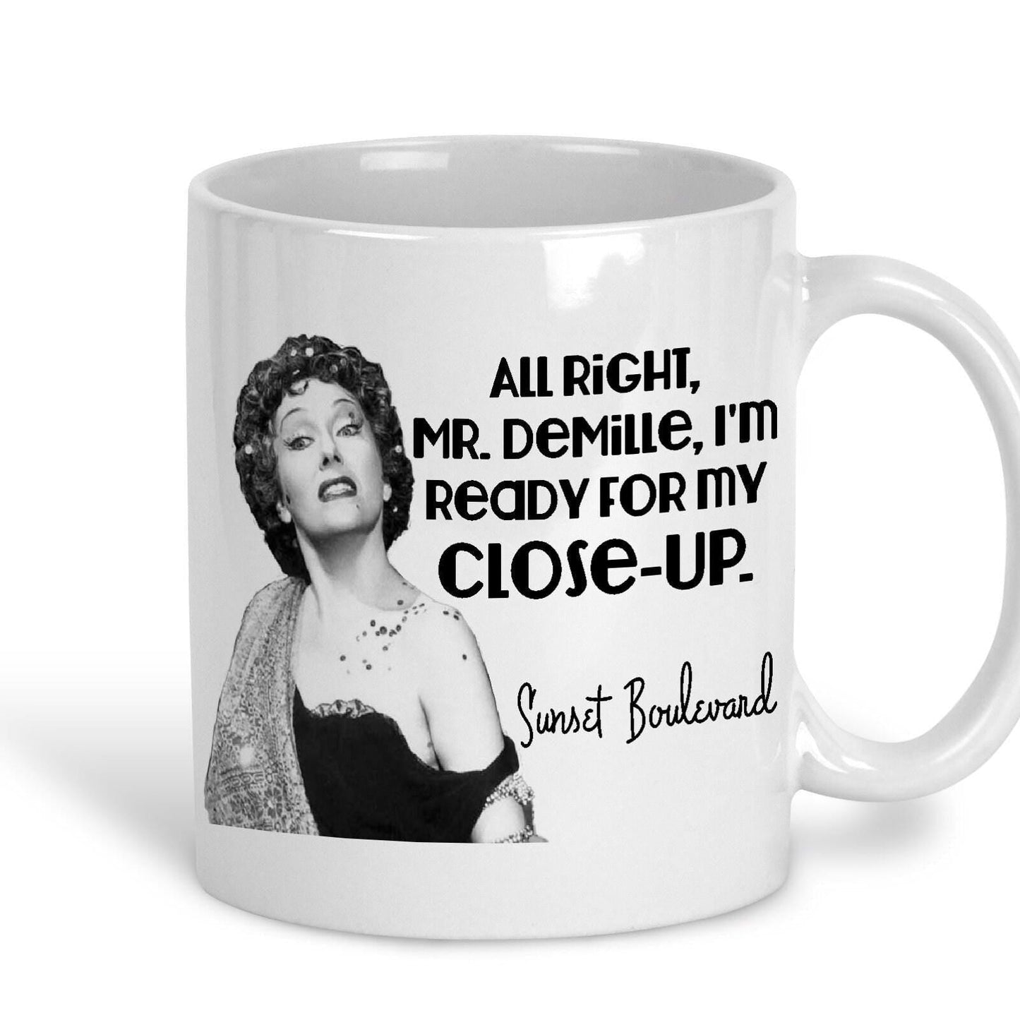 Sunset Boulevard - "I'm Ready For My Close Up" Norma Desmond Personalised Ceramic Mug
