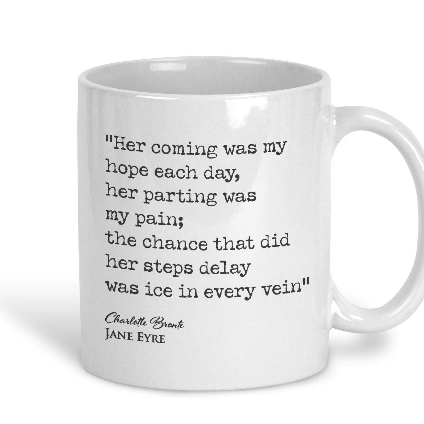 Jane Eyre Charlotte Bronte Book Quote "her coming was my hope each day" Classic Literature Mug