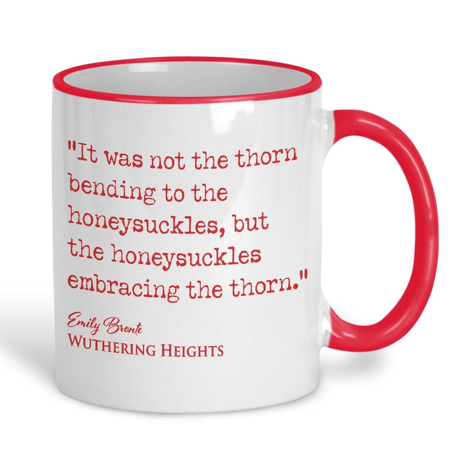 Wuthering Heights Emily Bronte Book Quote "It was not the thorn bending to the honeysuckles" Classic Literature Mug
