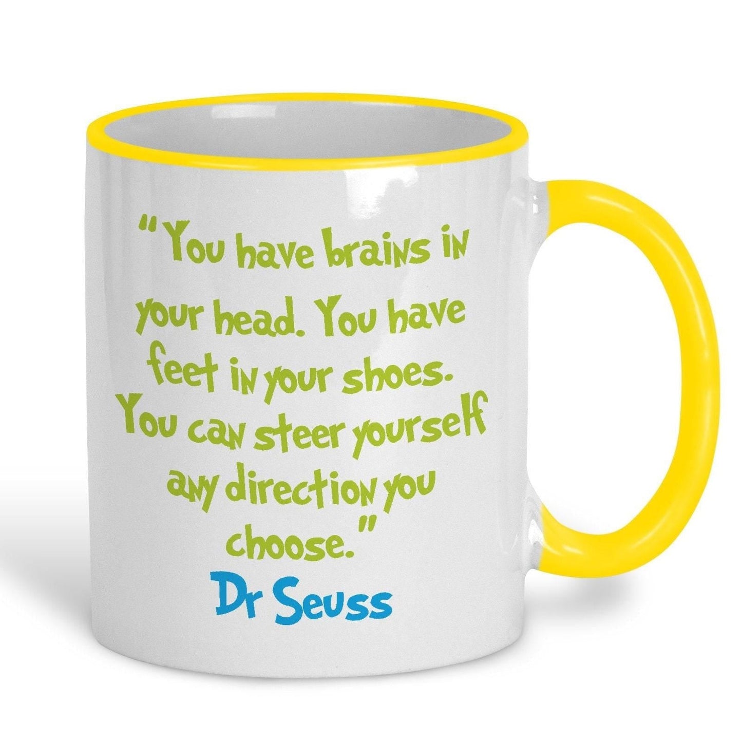 Dr Seuss Book Quote "Brain in your head, feet in your shoes, steer yourself" Inspiring Literature Mug