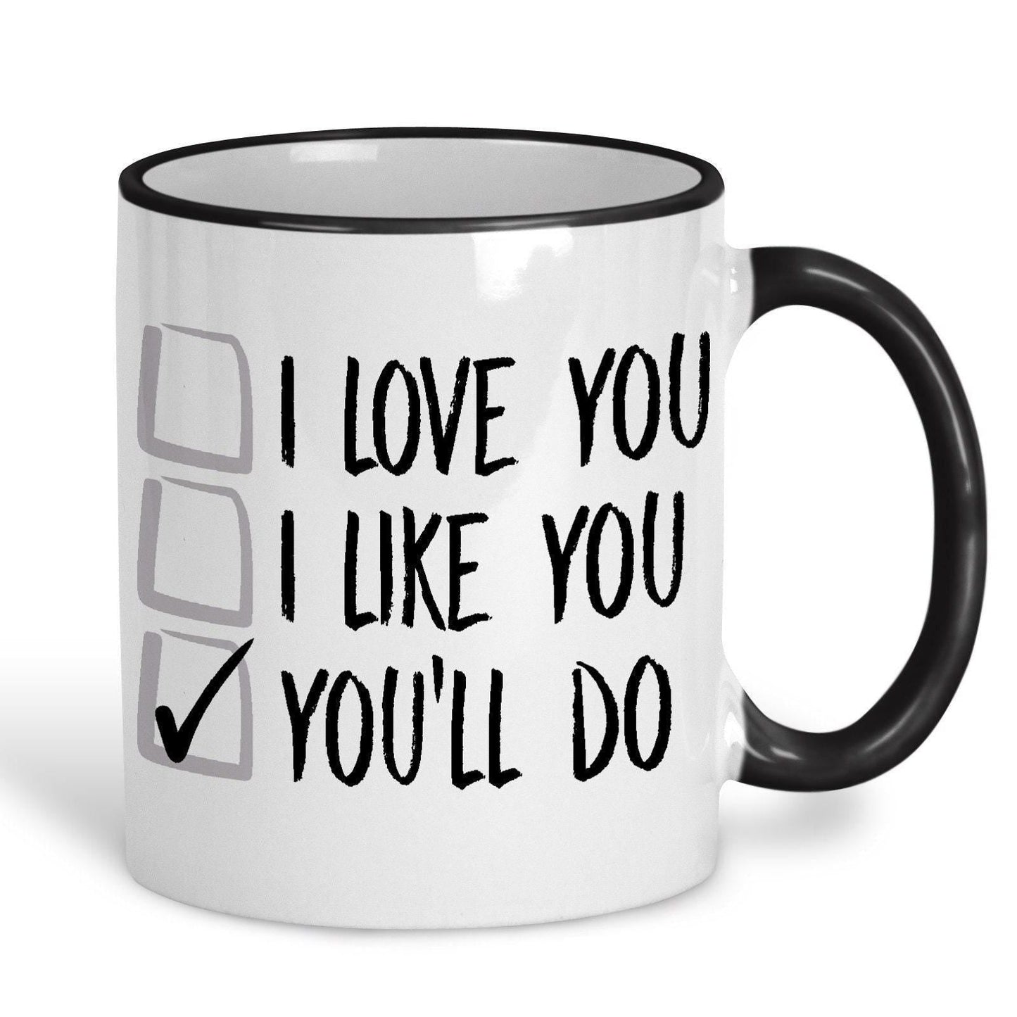 You'll Do Ballot I Love You Funny Personalised Mug