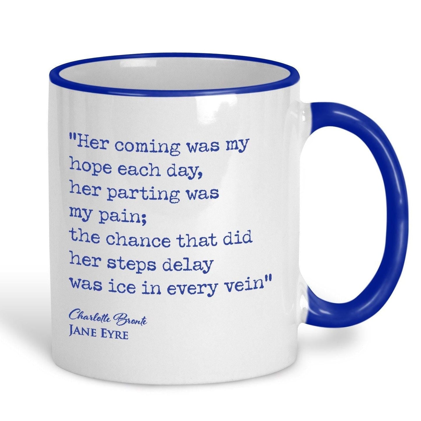 Jane Eyre Charlotte Bronte Book Quote "her coming was my hope each day" Classic Literature Mug