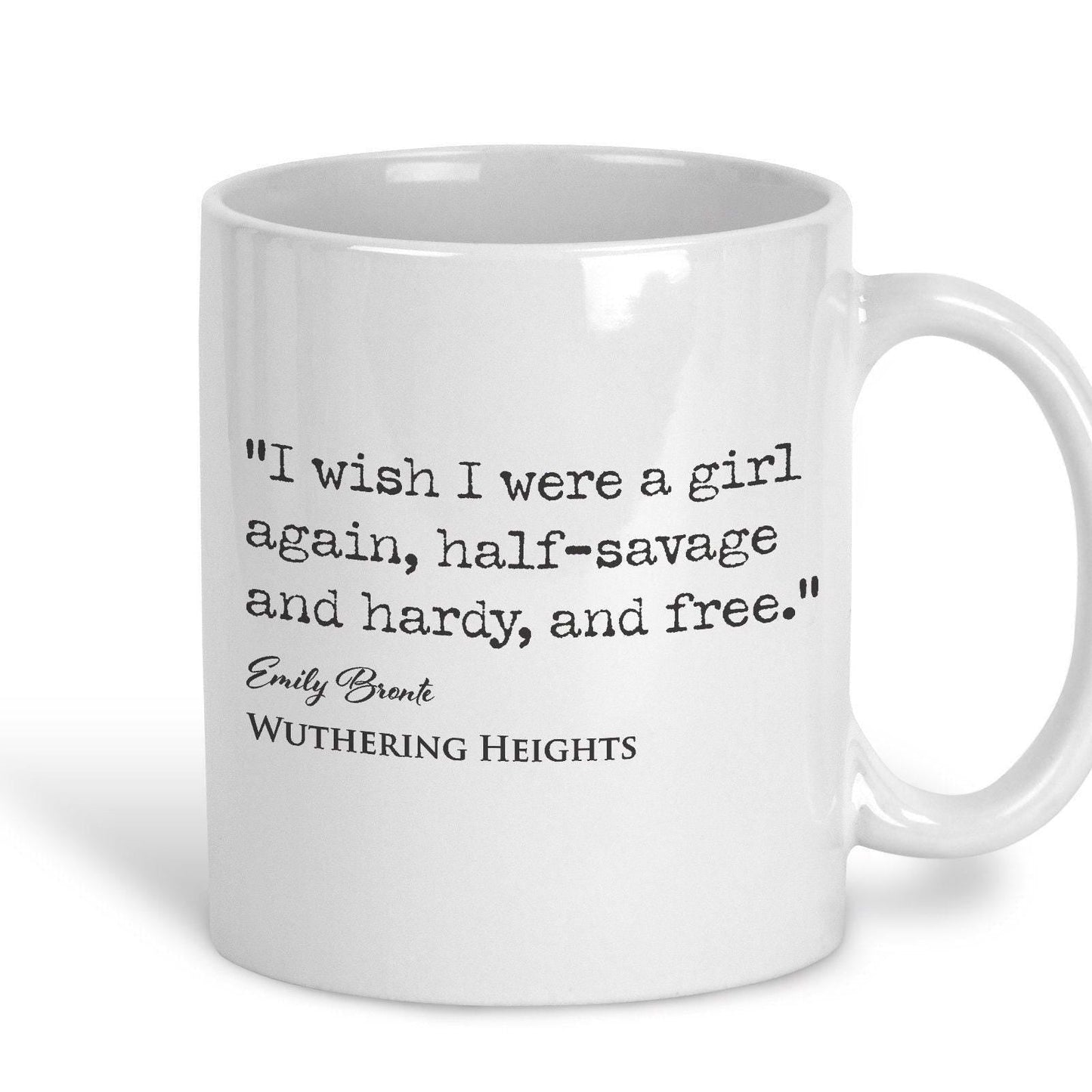 Wuthering Heights Emily Bronte Book Quote "I wish I were a girl again" Classic Literature Mug