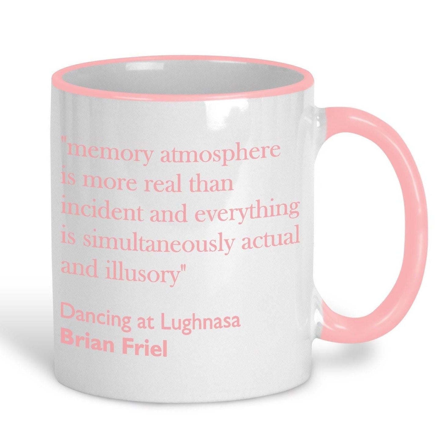 Brian Friel Dancing at Lughnasa Literary Quote Mug