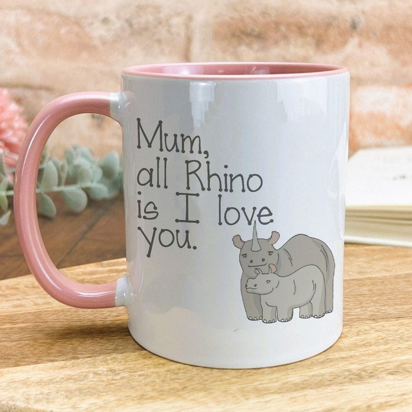 All Rhino Is I Love You Mother's Day Personalised Ceramic Mug