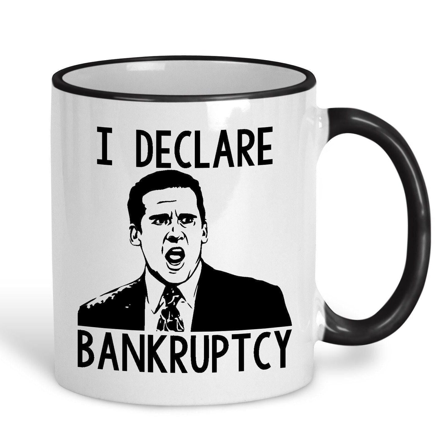 I Declare Bankruptcy Michael Scott The Office TV Show Ceramic Mug