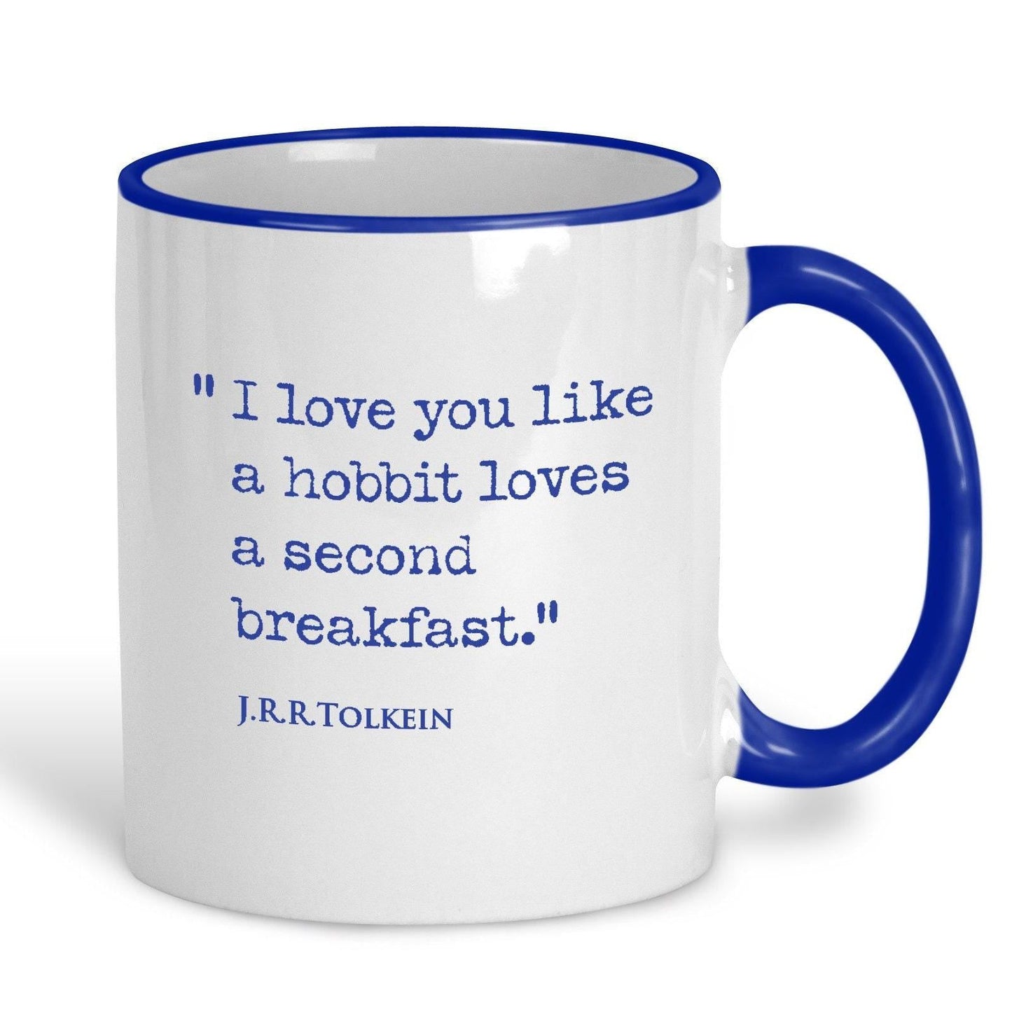 J.R.R Tolkien Quote "I love you like a Hobbit loves a second breakfast" Classic Literature Mug
