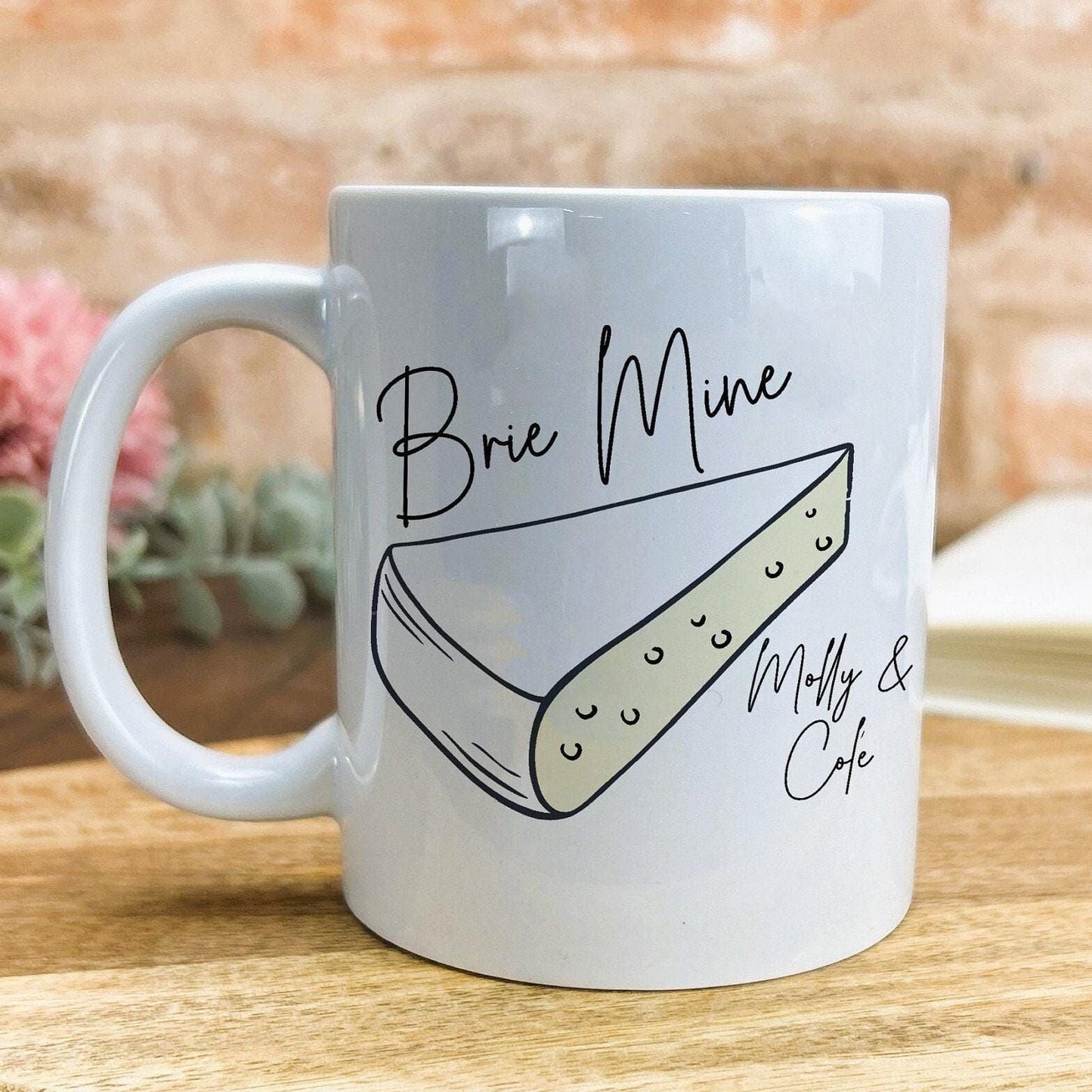 Brie Mine Cheese Pun Funny Personalised Valentine's Day Ceramic Mug