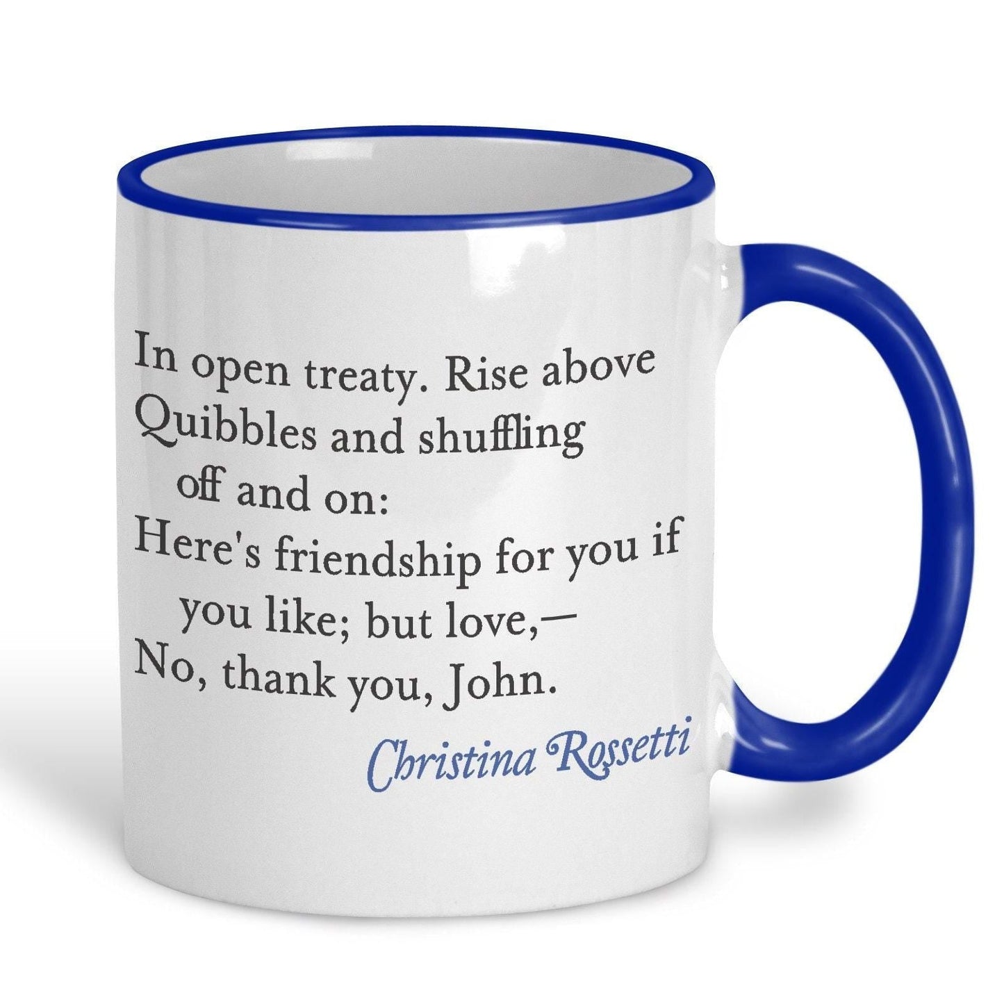 Christina Rossetti No Thank You John Poetry Quote Mug