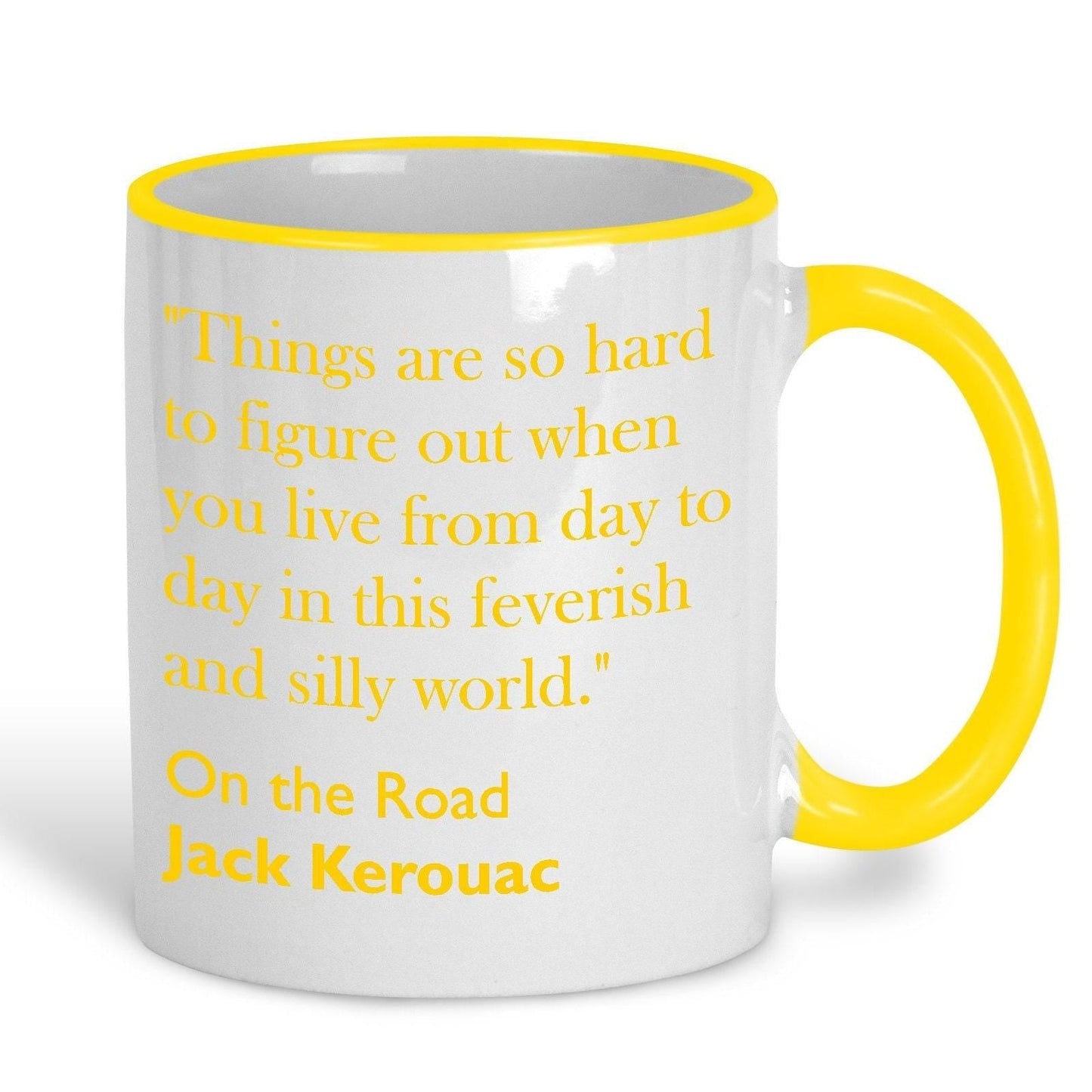 Jack Kerouac On the Road Feverish Silly World Literary Quote Mug