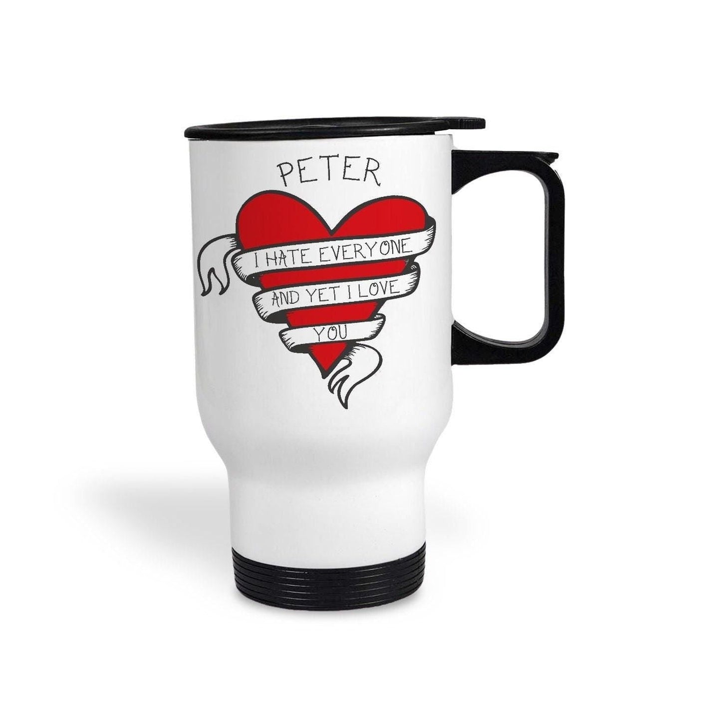 I Hate Everyone And Yet I Love You Personalised Travel Mug Valentine's Day
