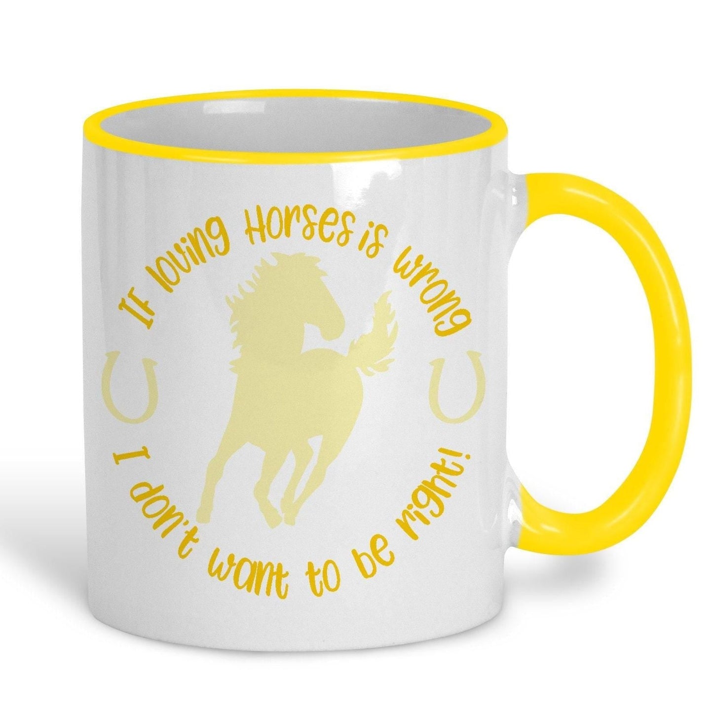 Don't Want To Be Right Horse Mug