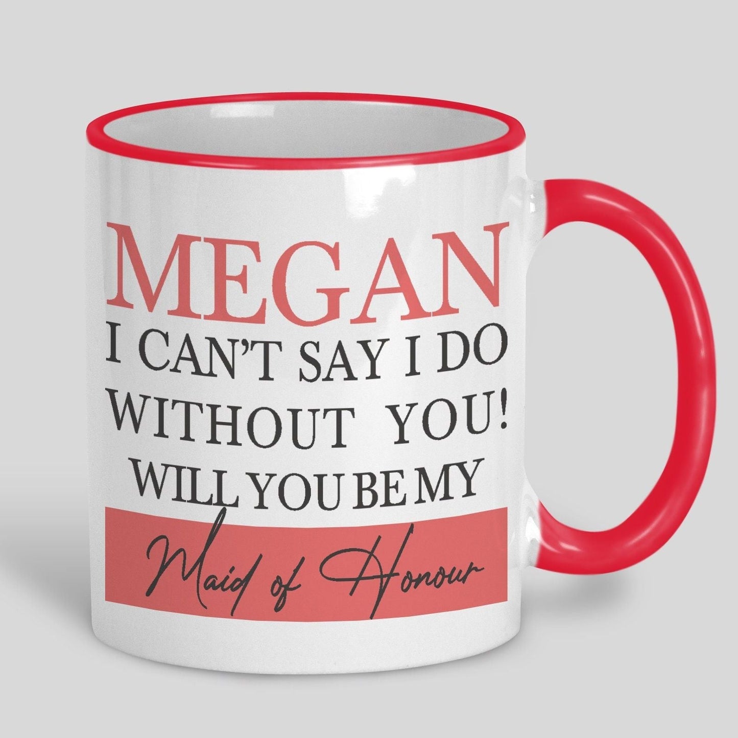 I Can't Say I Do Without You Bridesmaid Maid of Honour Announcement Gift Box Mug Wedding Gift Personalised Bride to Be