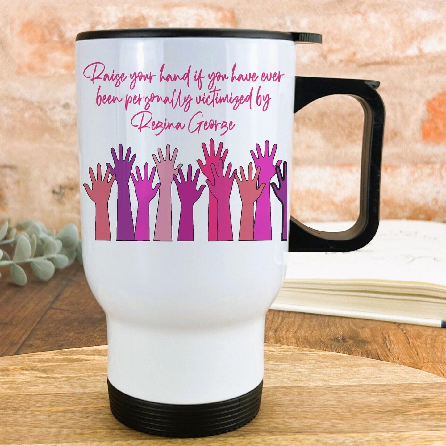 Mean Girls "Raise Your Hand" Travel Mug Personalised Gift