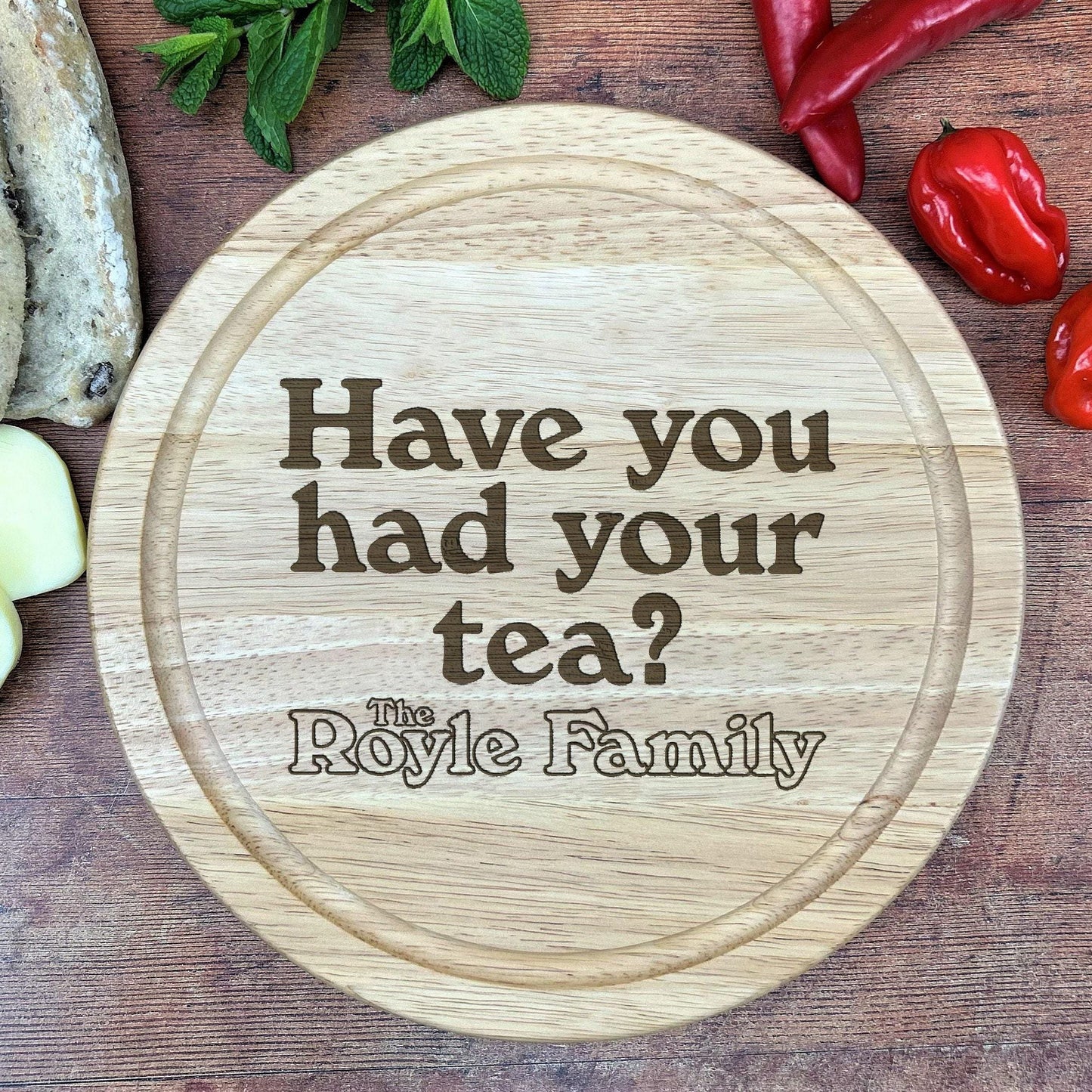 The Royle Family "Have You Had Your Tea?" - Manchester Dialect - Chopping Board