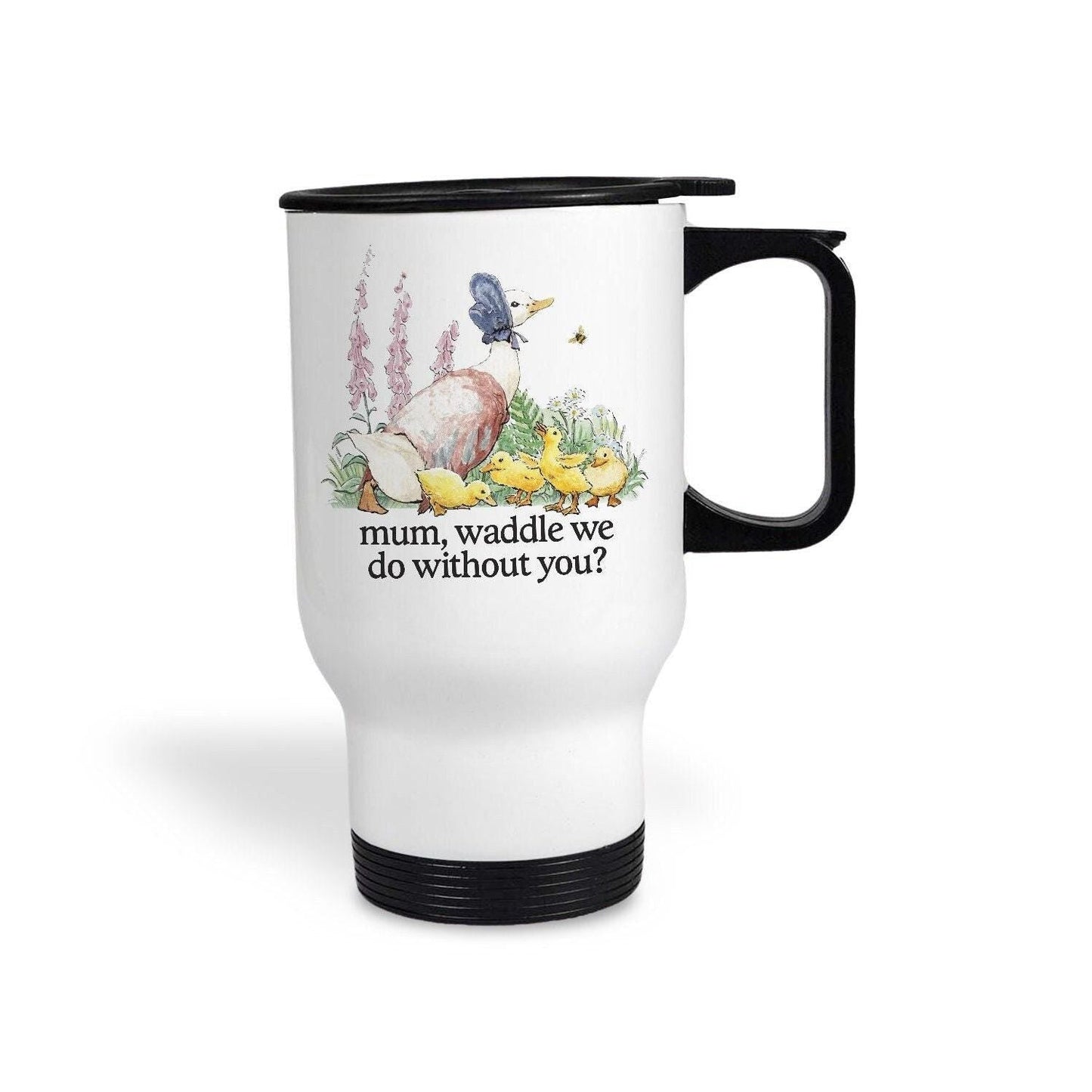 Jemima Puddle Duck Beatrix Potter Waddle We Do Mother's Day Travel Mug Gift