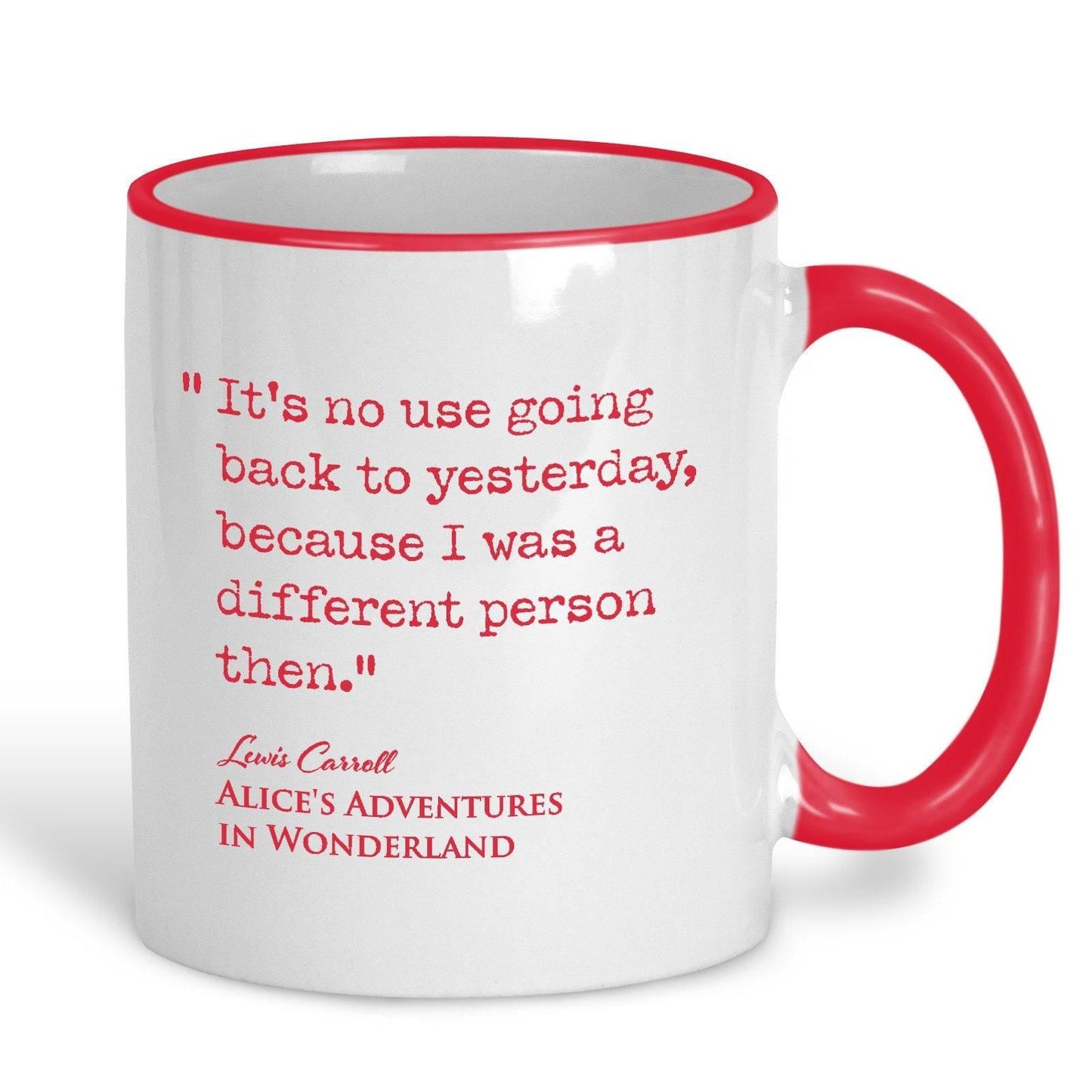 Alice in Wonderland Lewis Carroll Book Quote "It's no use going back to yesterday" Classic Literature Mug