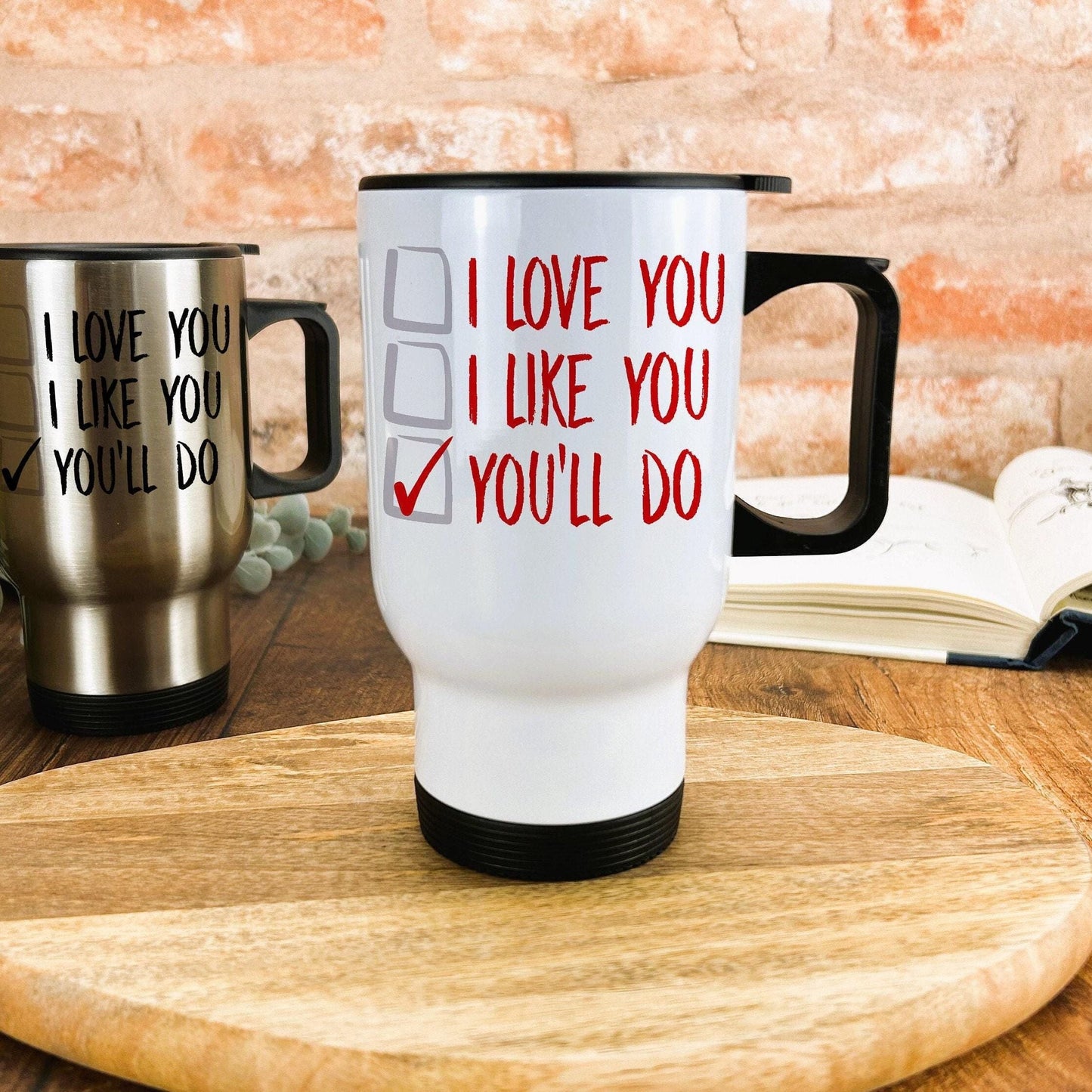 You'll Do Ballot I Love You Funny Personalised Travel Mug