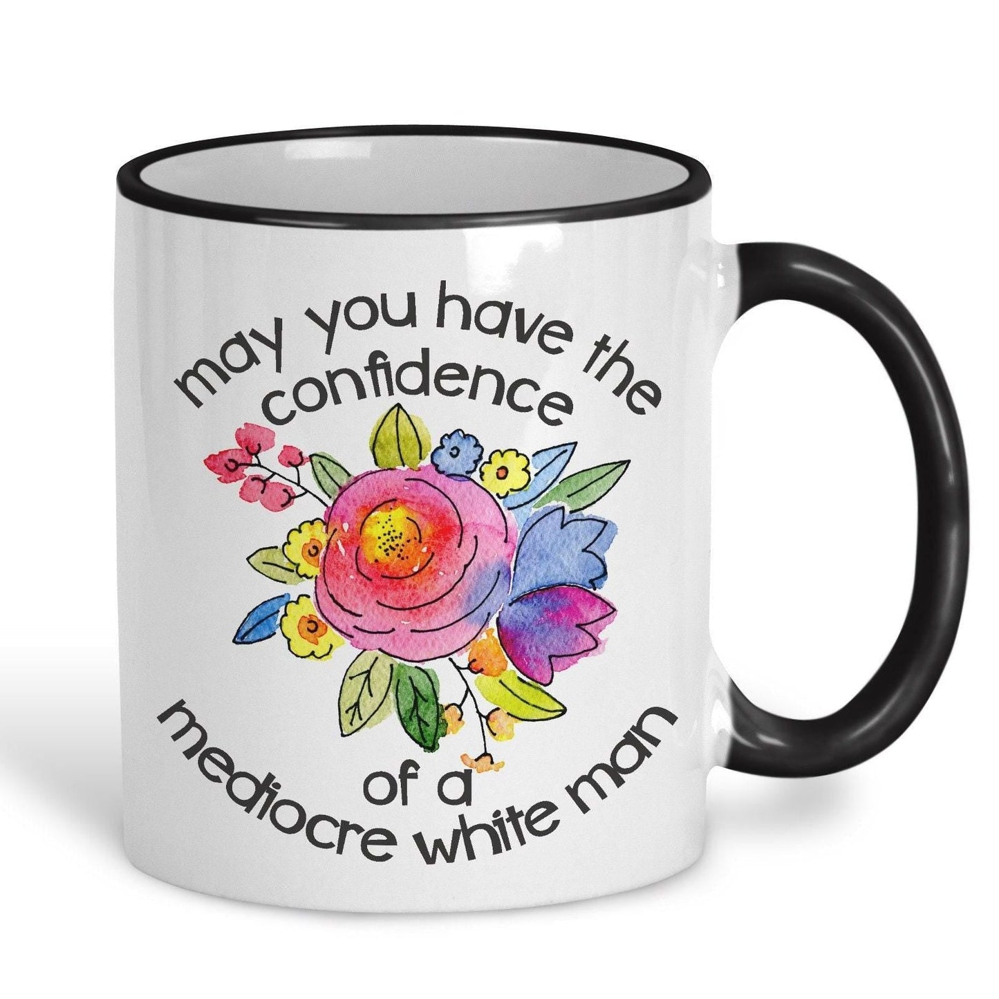 Confidence of a Mediocre White Man Floral Funny Personalised Mug