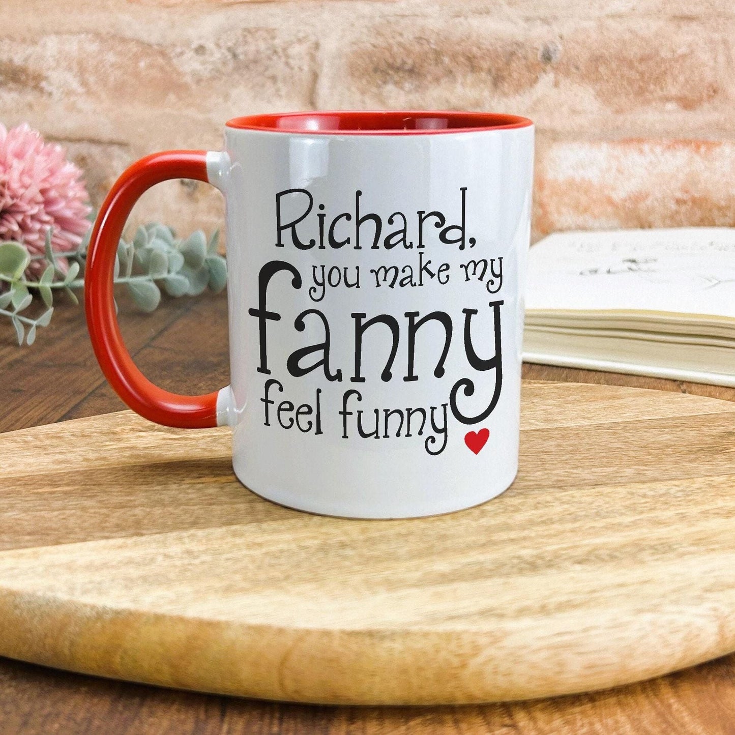 You Make My Fanny Feel Funny Valentines Personalised Ceramic Mug