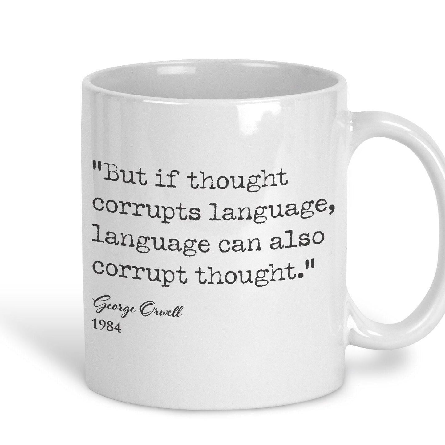 1984 George Orwell Book Quote "If Thought Corrupts Language" Classic Literature Mug