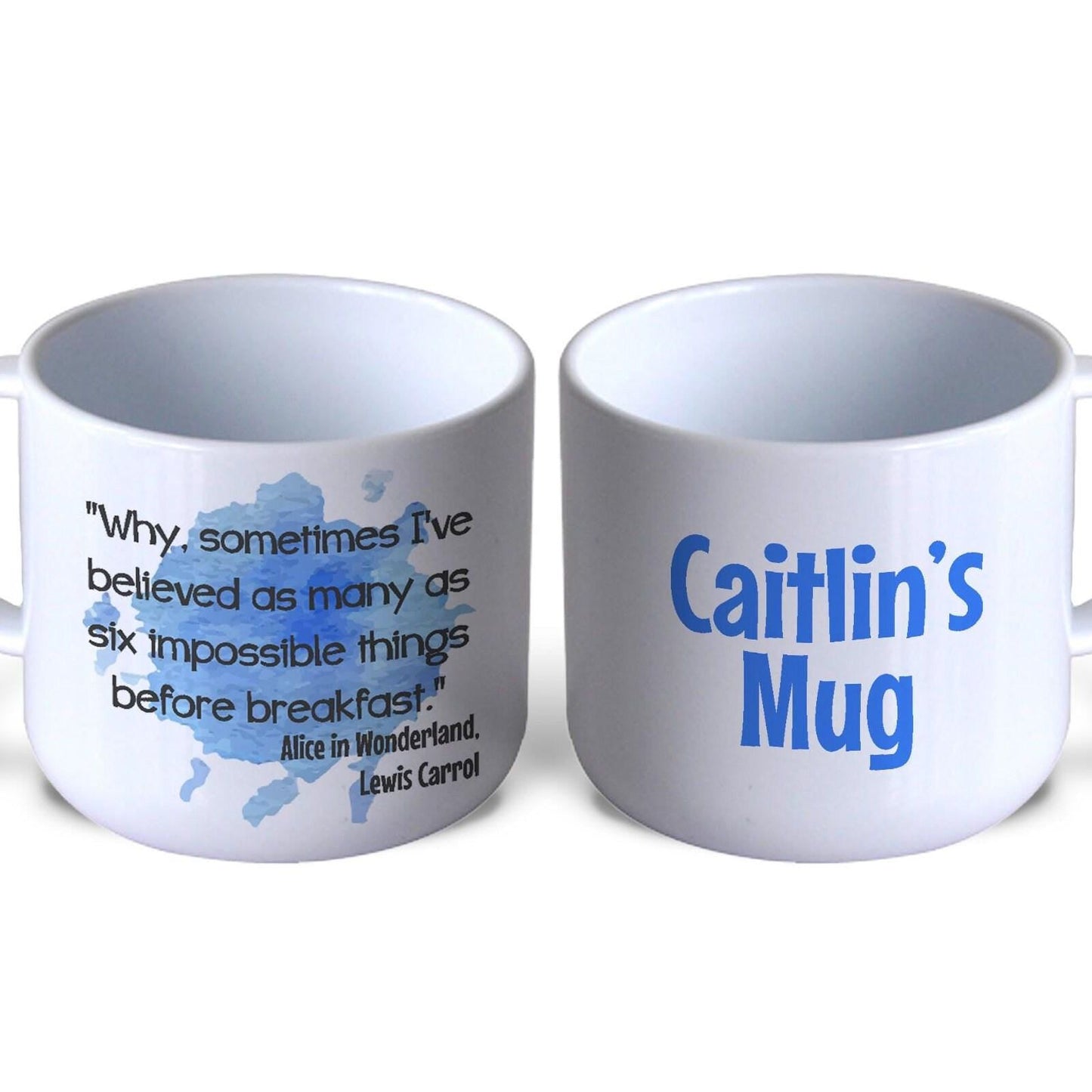 Alice in Wonderland Children's Book Quote Literature Mug | Personalised | Gift | Plastic | Unbreakable | Toddler | Children