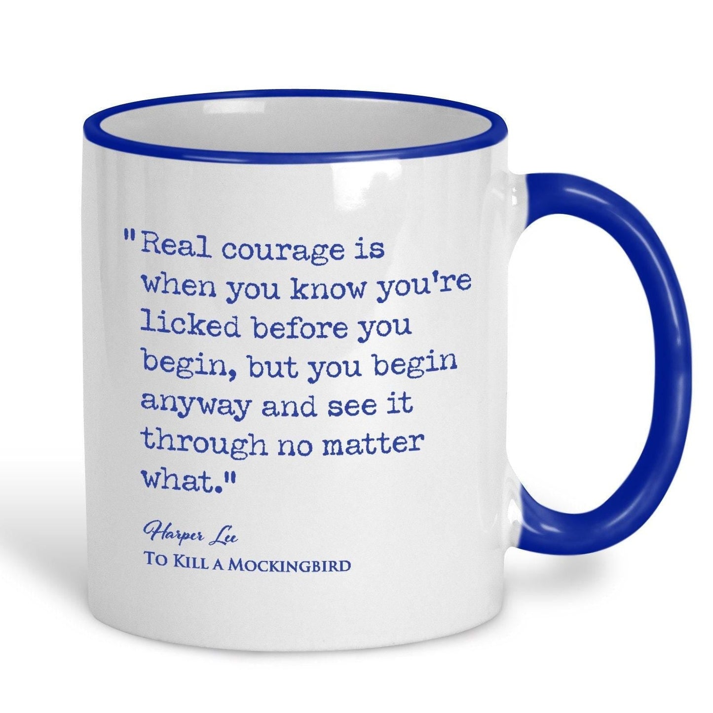 To Kill a Mocking Bird Harper Lee Book Quote "Real courage is when you know you're licked" Classic Literature Mug