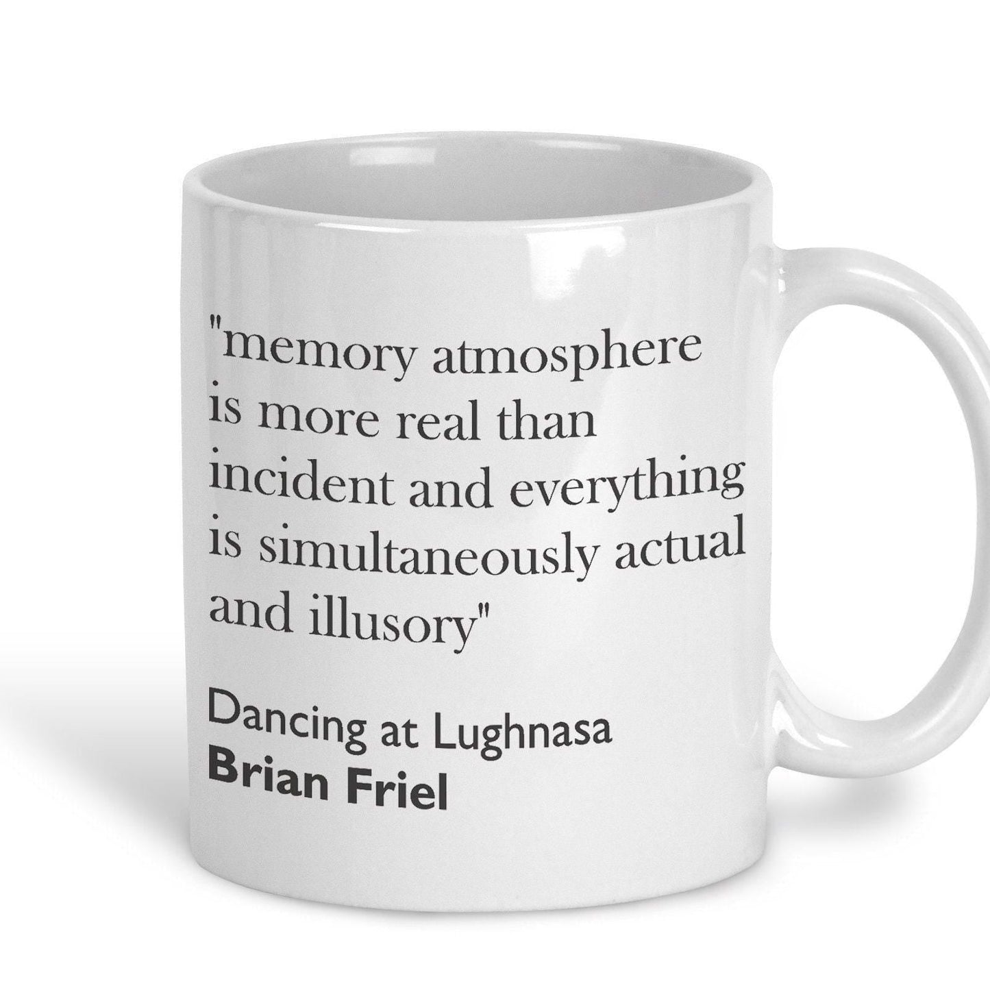 Brian Friel Dancing at Lughnasa Literary Quote Mug