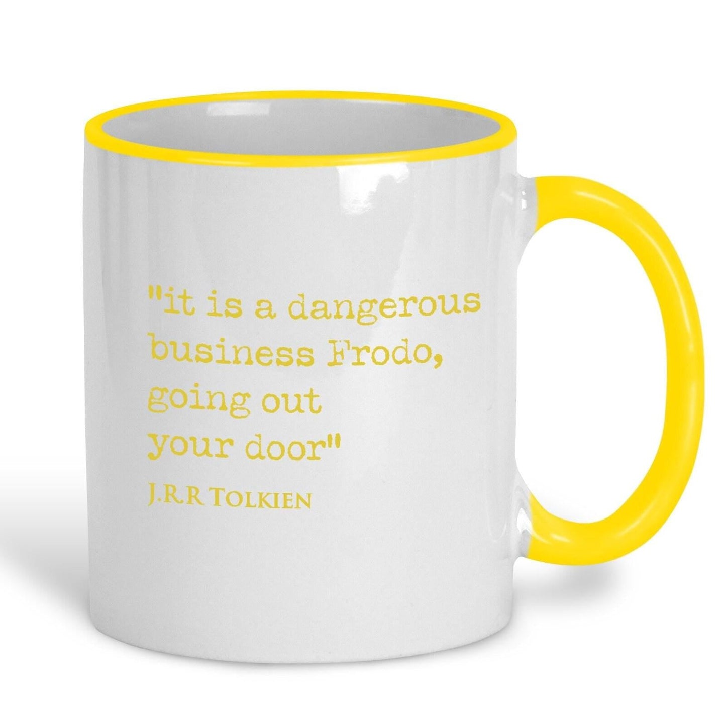 Lord of the Rings J.R.R Tolkien Book Quote "It's a dangerous business going out your door" Classic Literature Mug