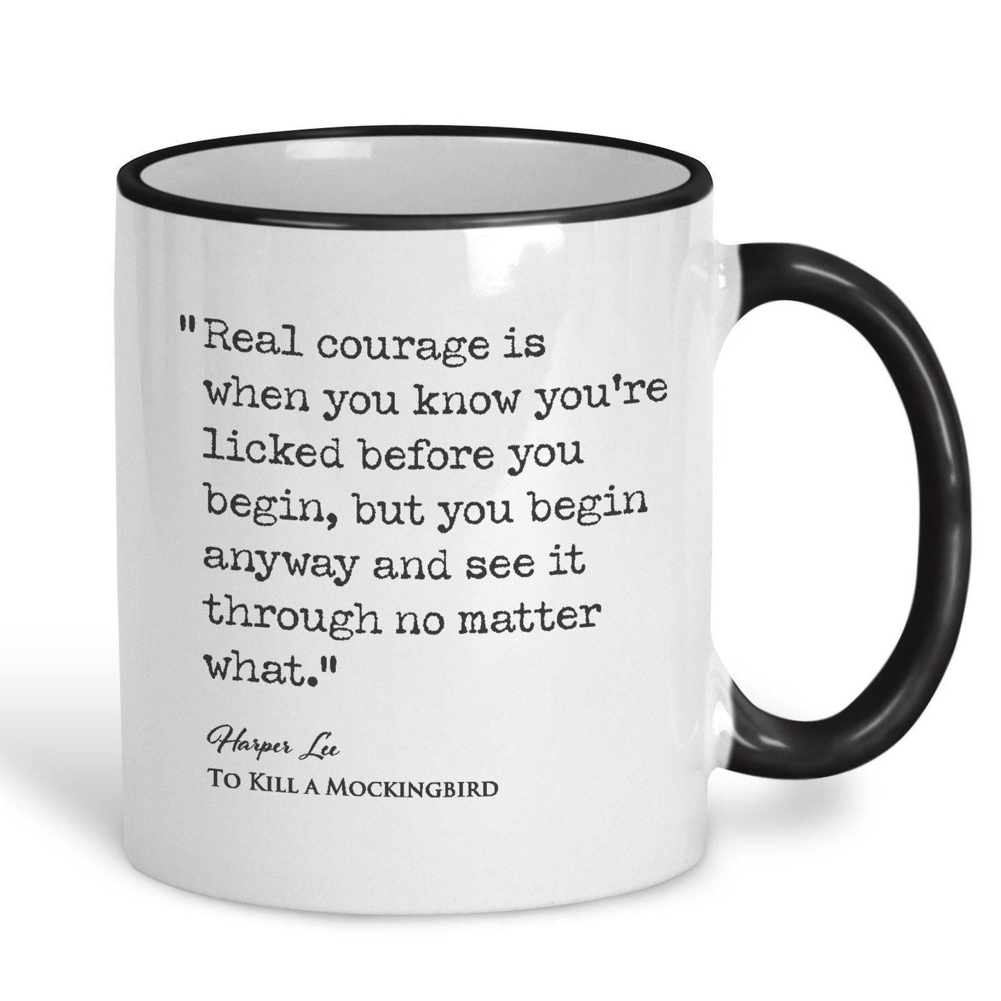 To Kill a Mocking Bird Harper Lee Book Quote "Real courage is when you know you're licked" Classic Literature Mug