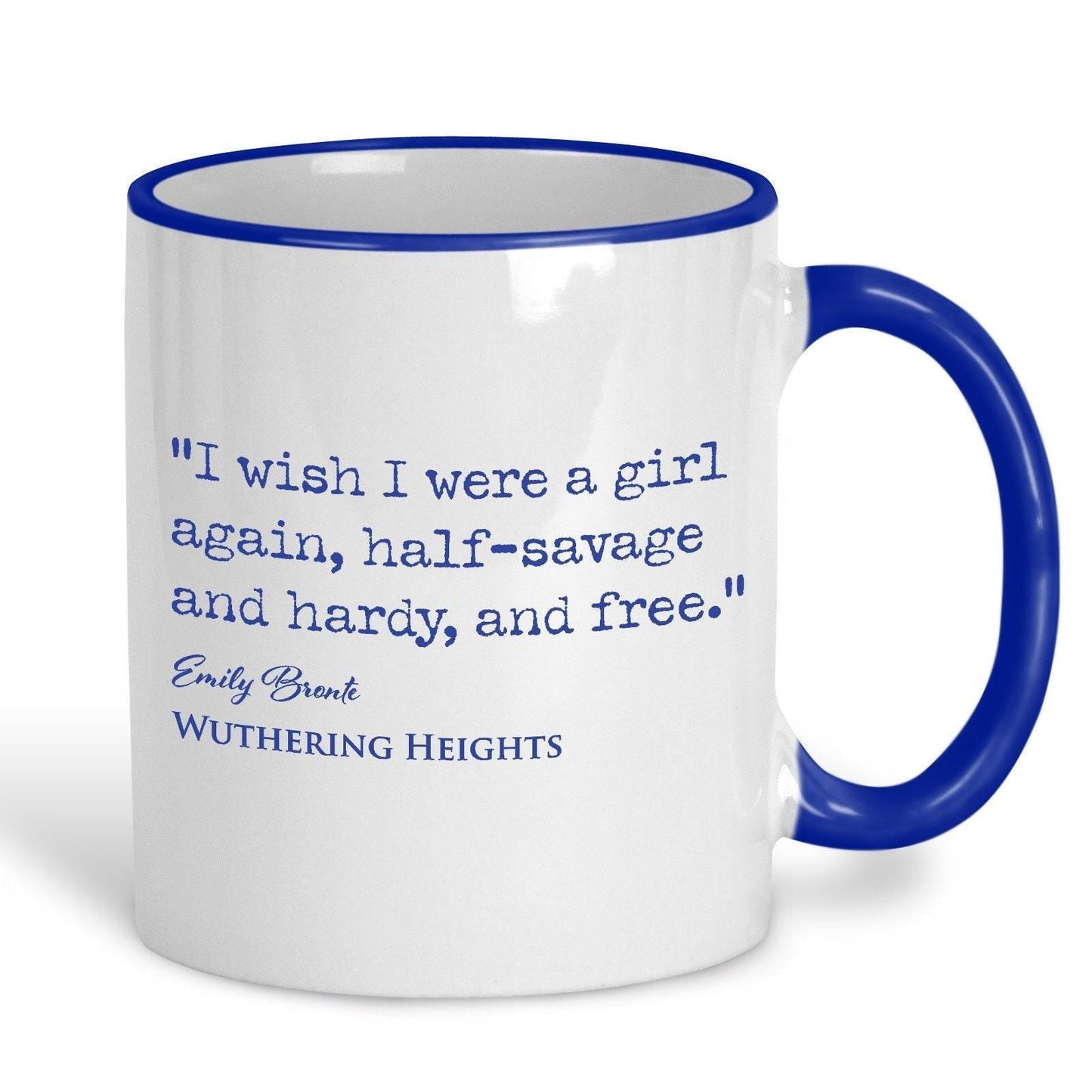 Wuthering Heights Emily Bronte Book Quote "I wish I were a girl again" Classic Literature Mug