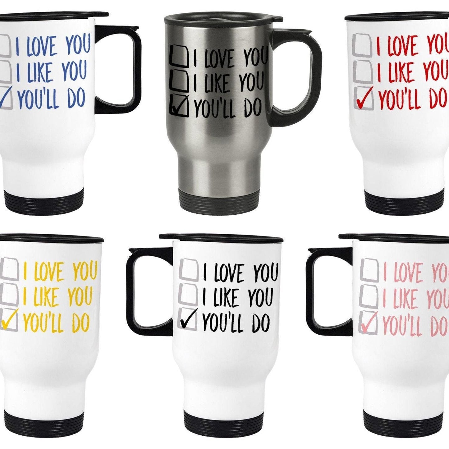 You'll Do Ballot I Love You Funny Personalised Travel Mug