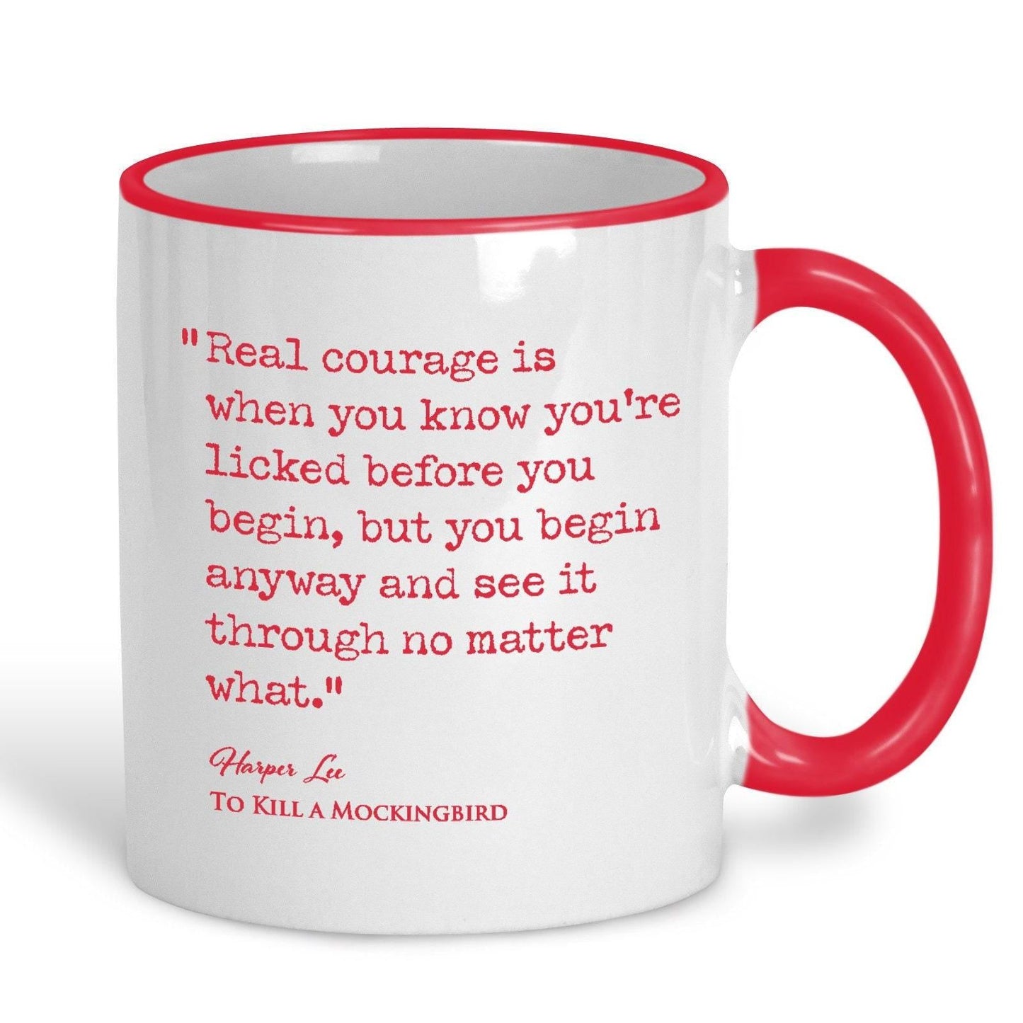To Kill a Mocking Bird Harper Lee Book Quote "Real courage is when you know you're licked" Classic Literature Mug