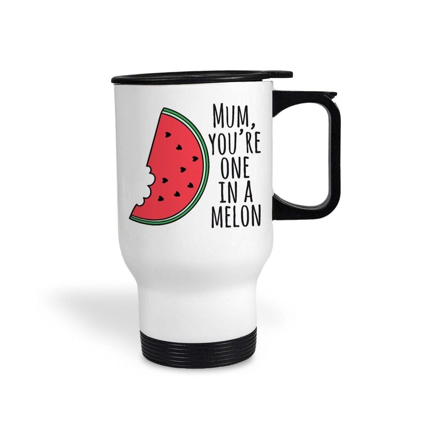 Mum You're One In A Melon Pun Funny Mother's Day Travel Mug