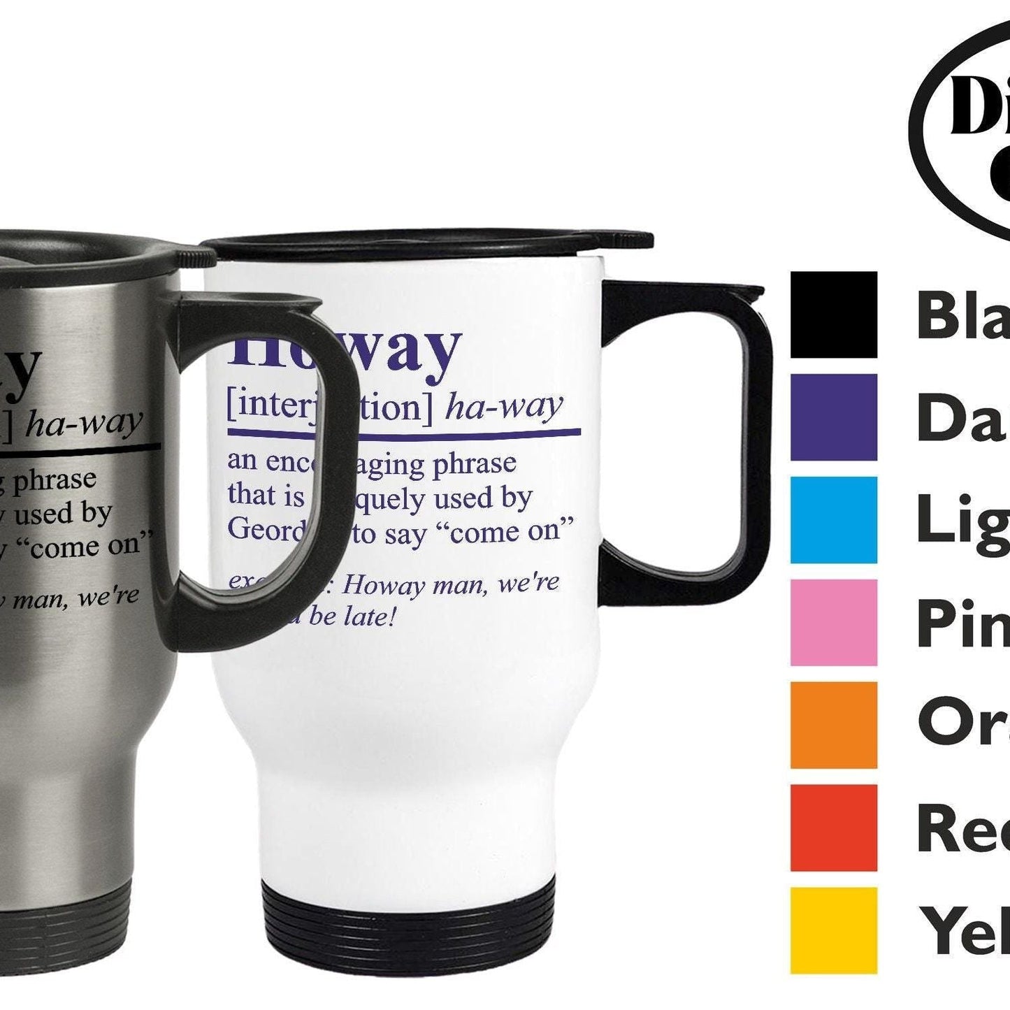 Howay Definition - Newcastle Geordie Dialect - Personalised Travel Mug