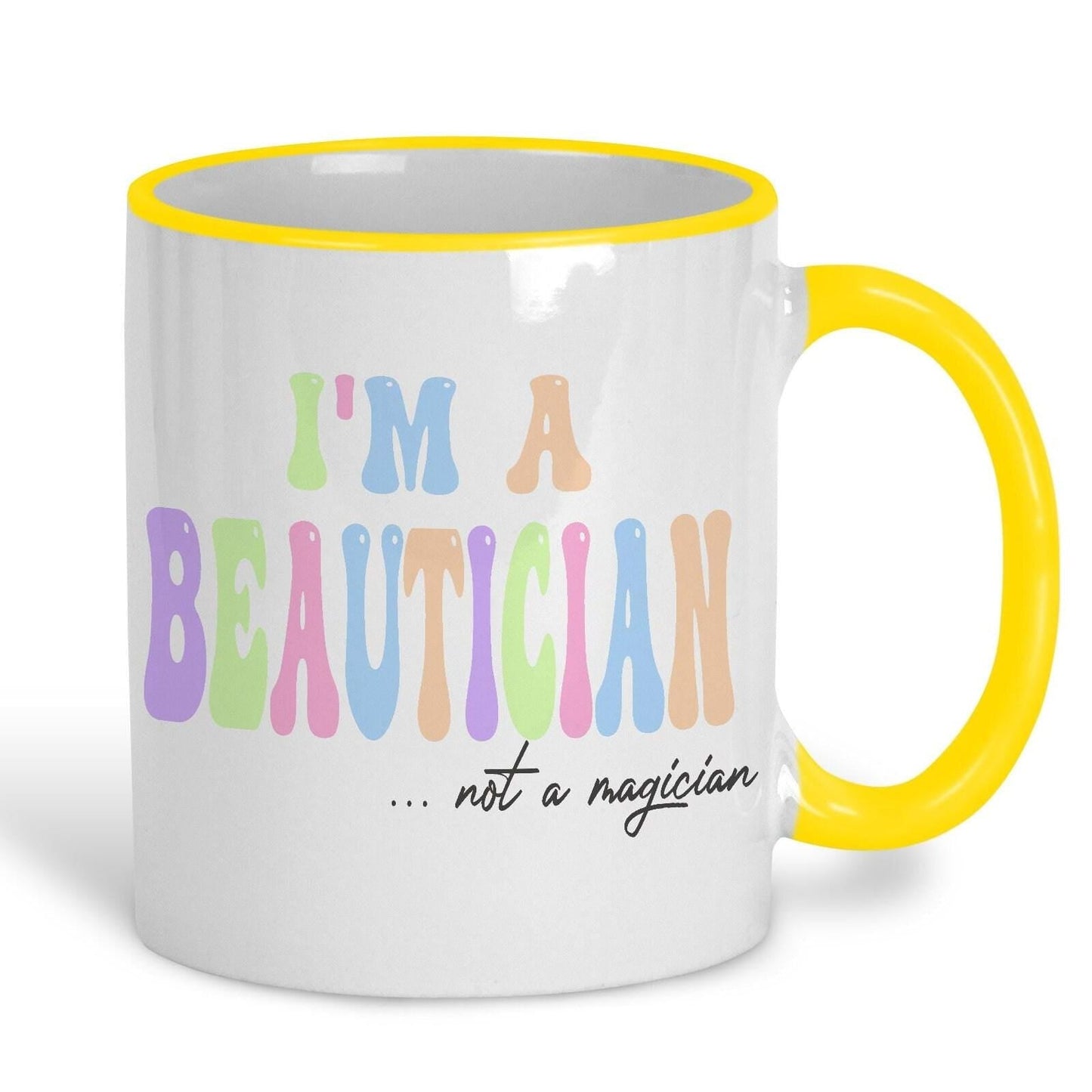 I'm A Beautician Not A Magician Funny Personalised Ceramic Mug