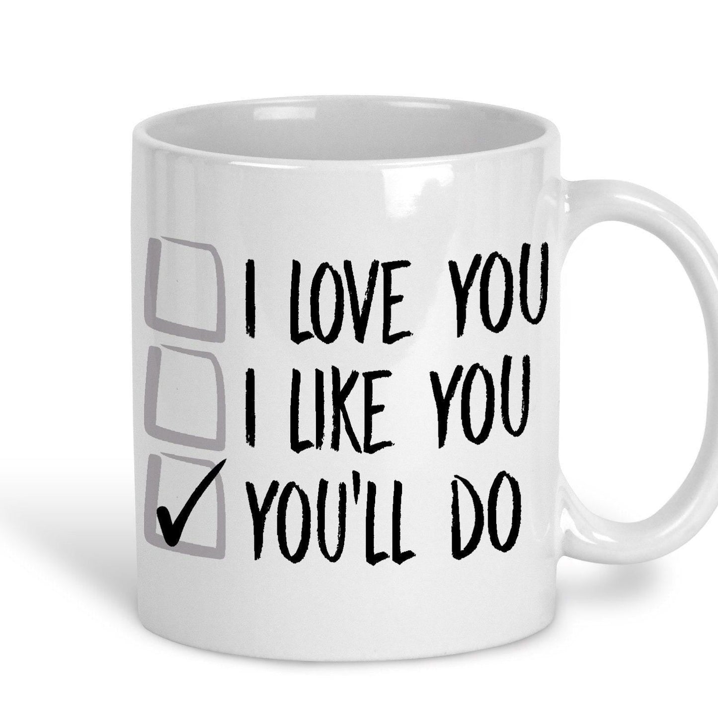 You'll Do Ballot I Love You Funny Personalised Mug
