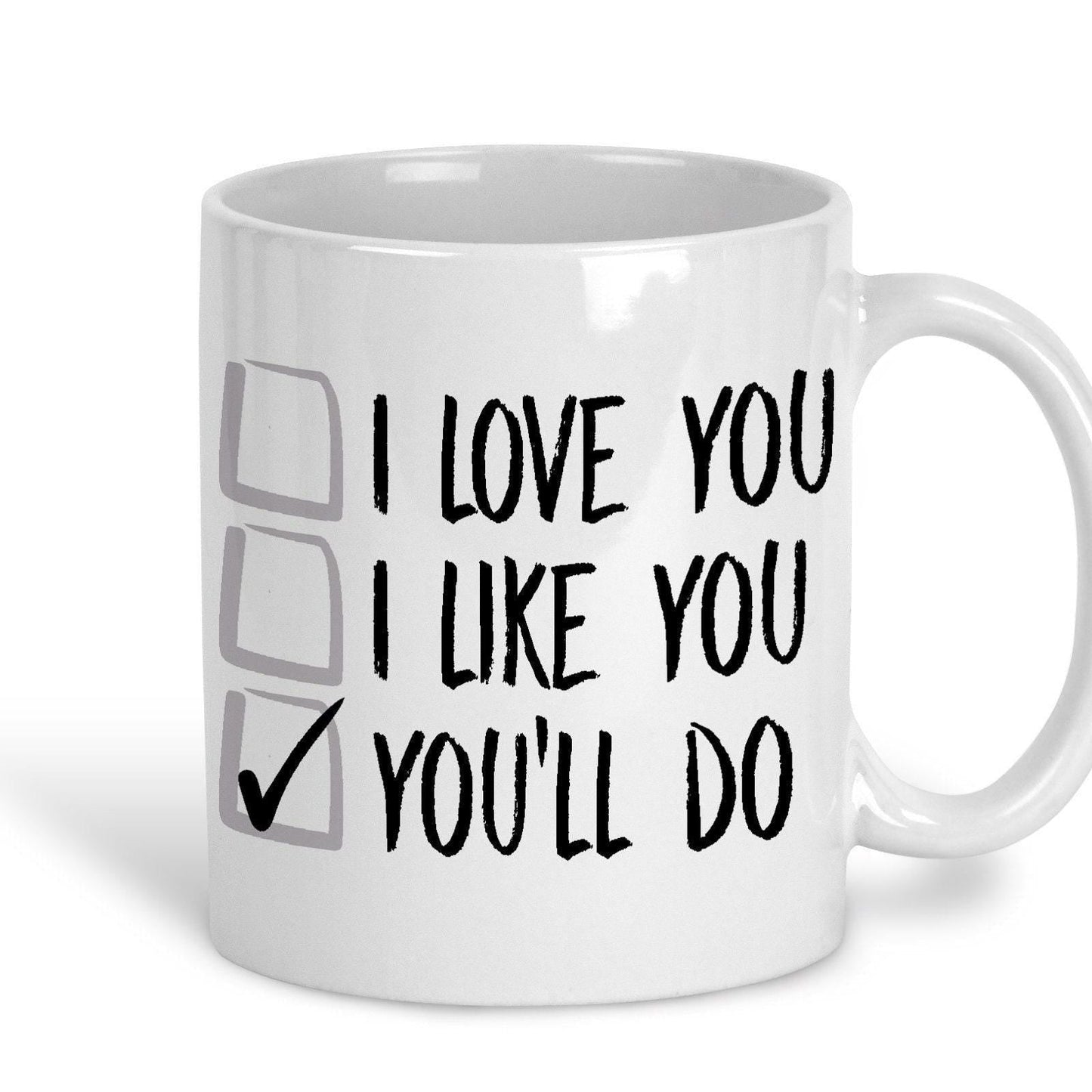 You'll Do Ballot I Love You Funny Personalised Mug