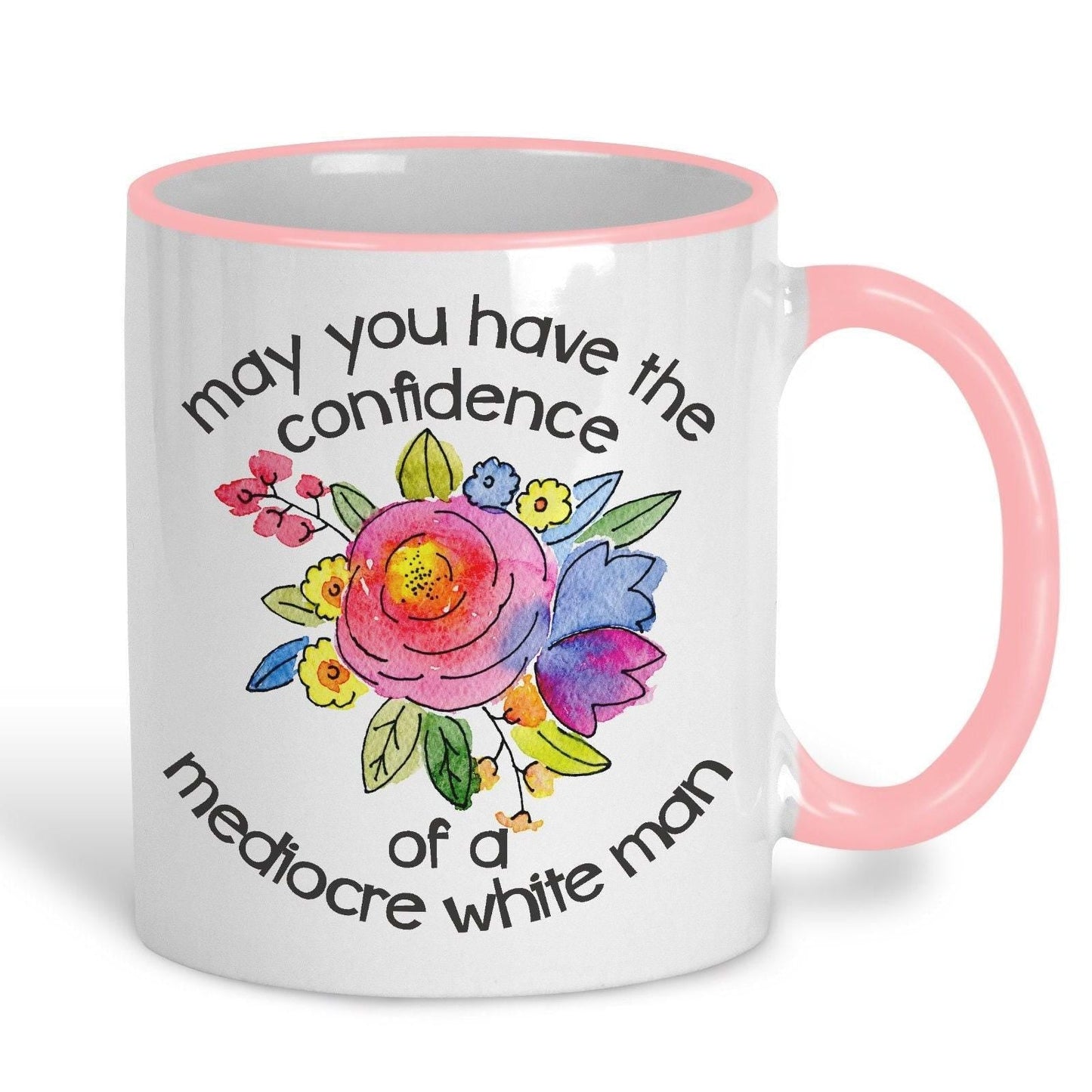 Confidence of a Mediocre White Man Floral Funny Personalised Mug