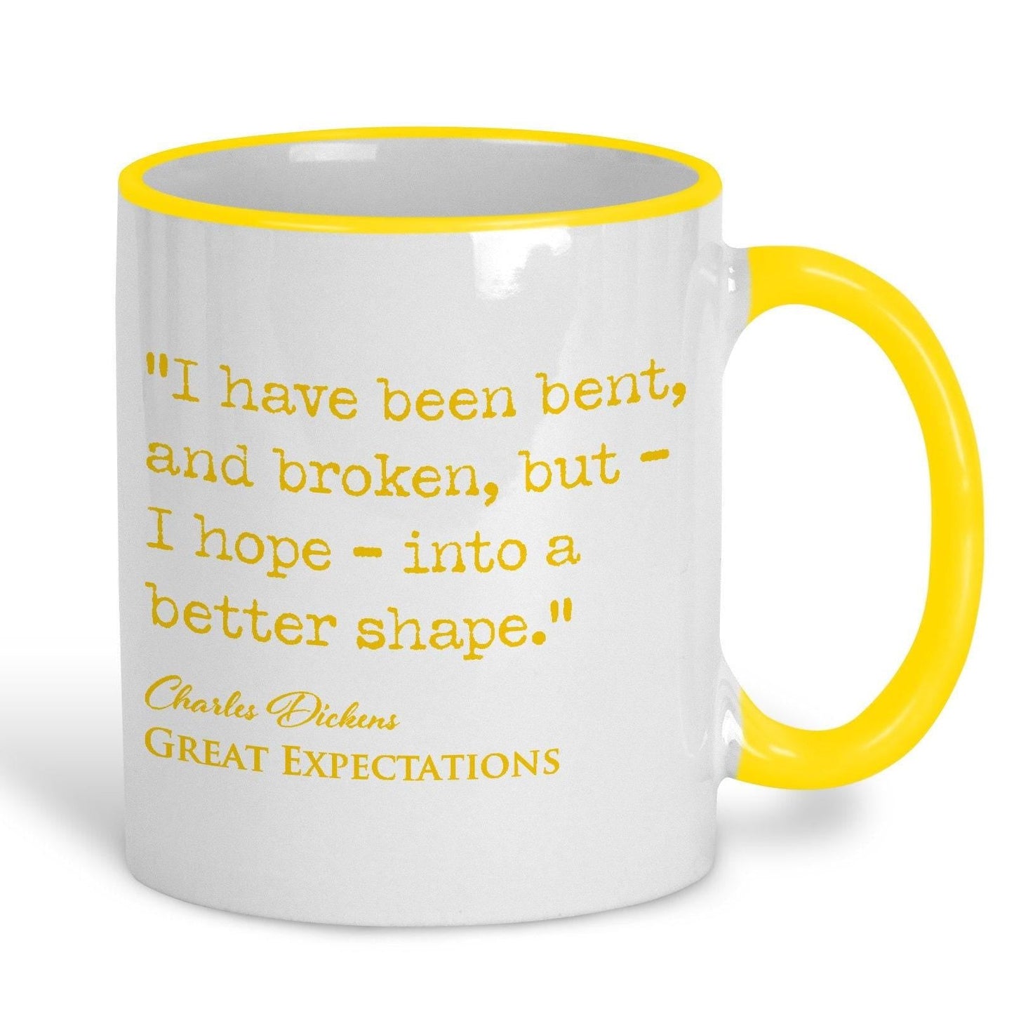 Great Expectations Charles Dickens Book Quote "Bent and Broken I hope into a better shape" Classic Literature Ceramic Mug