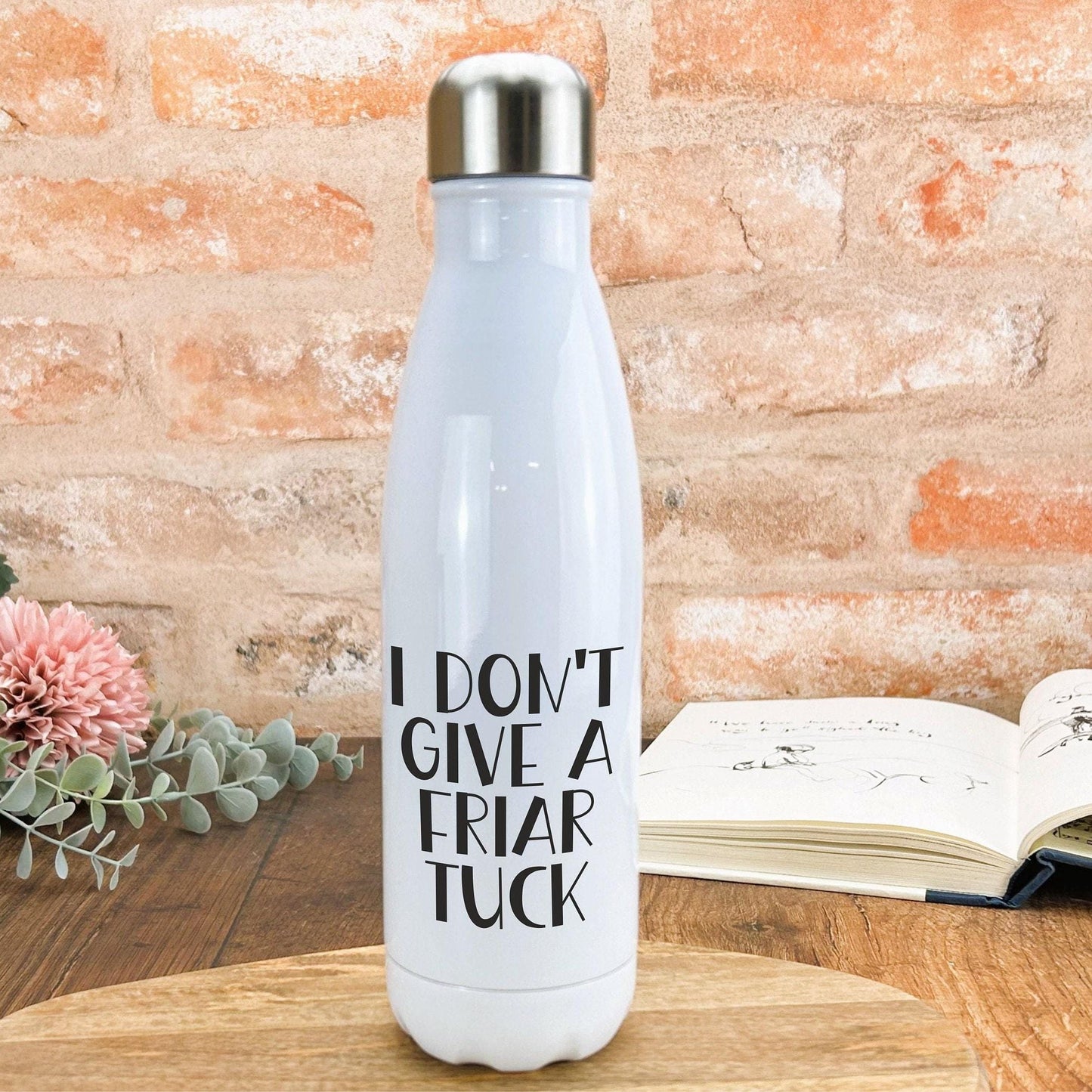 I Don't Give A Friar Tuck - Cockney Rhyming Slang Dialect - Personalised Water Bottle