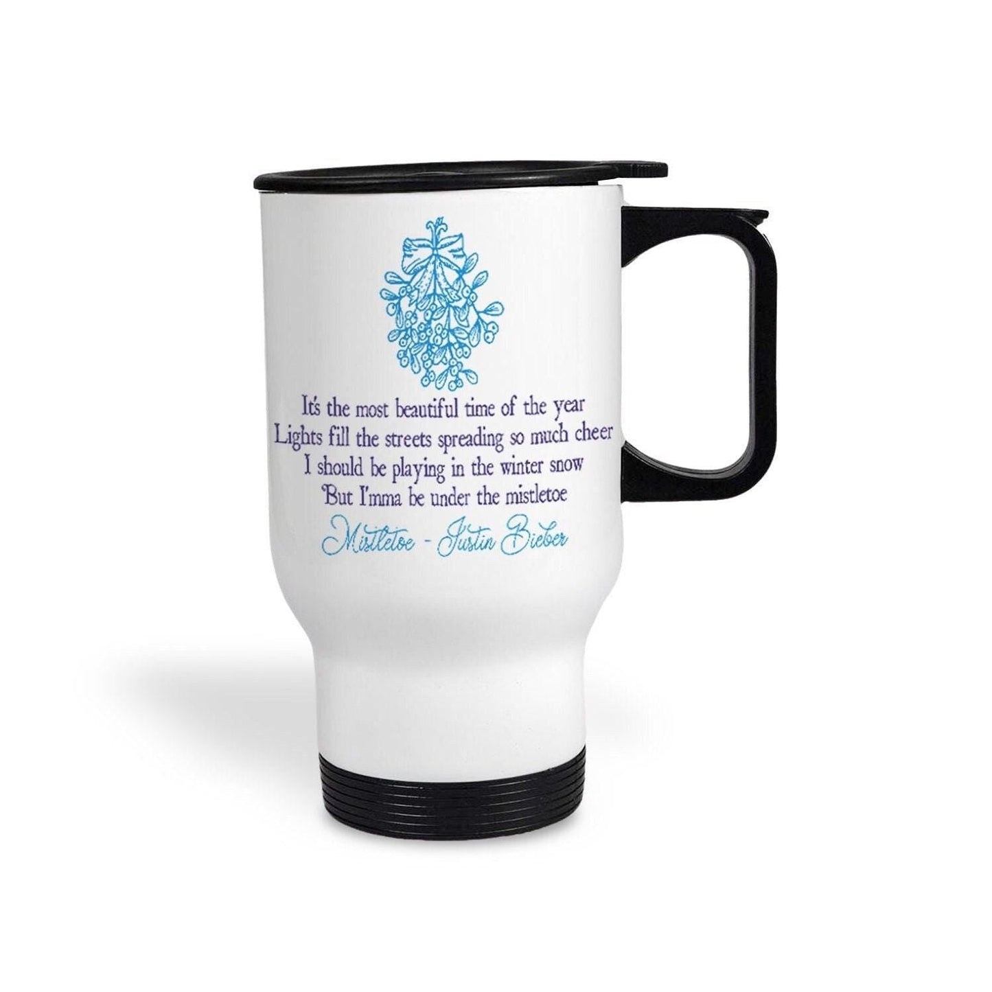 Mistletoe Justin Bieber Christmas Song Lyrics Travel Mug
