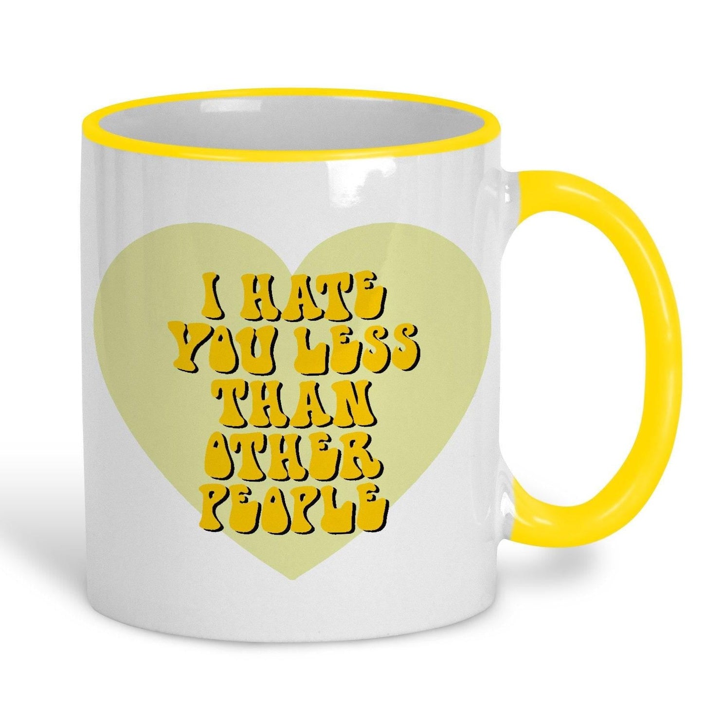 I Hate You Less Than Other People Funny Personalised Mug