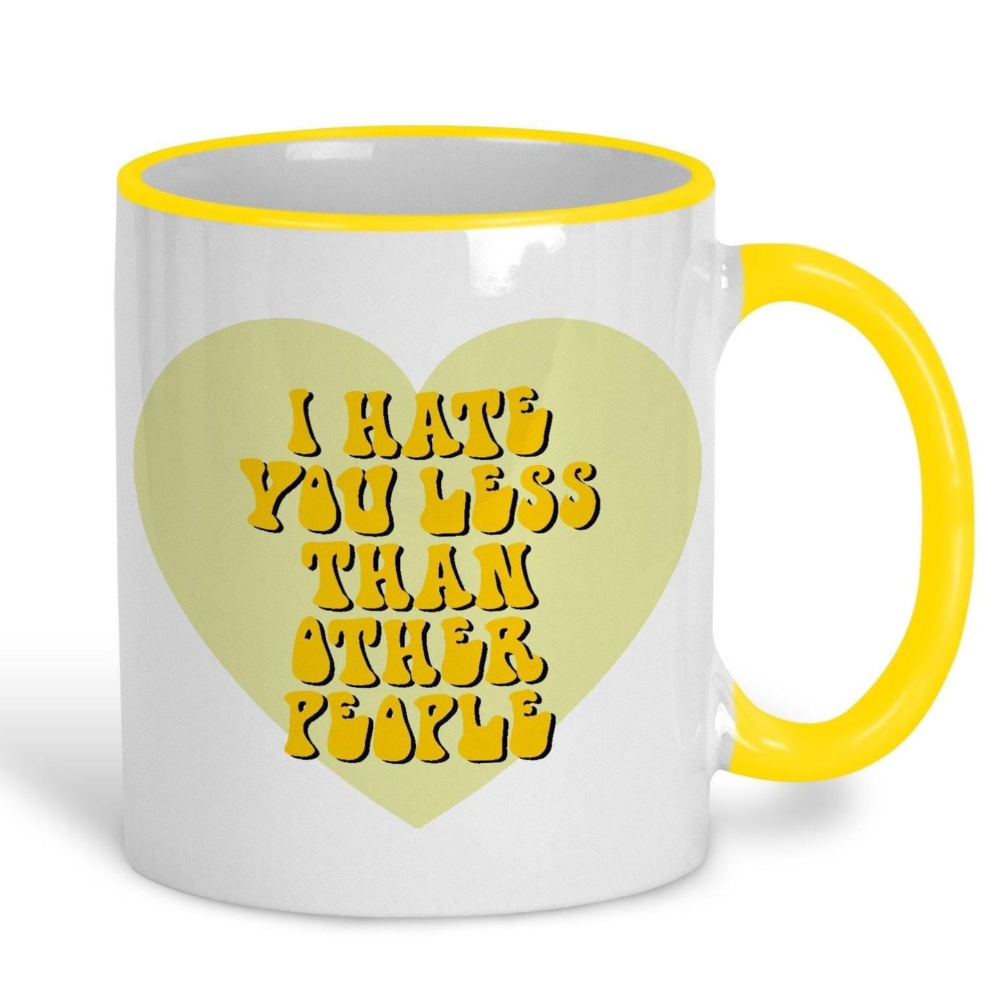 I Hate You Less Than Other People Funny Personalised Mug