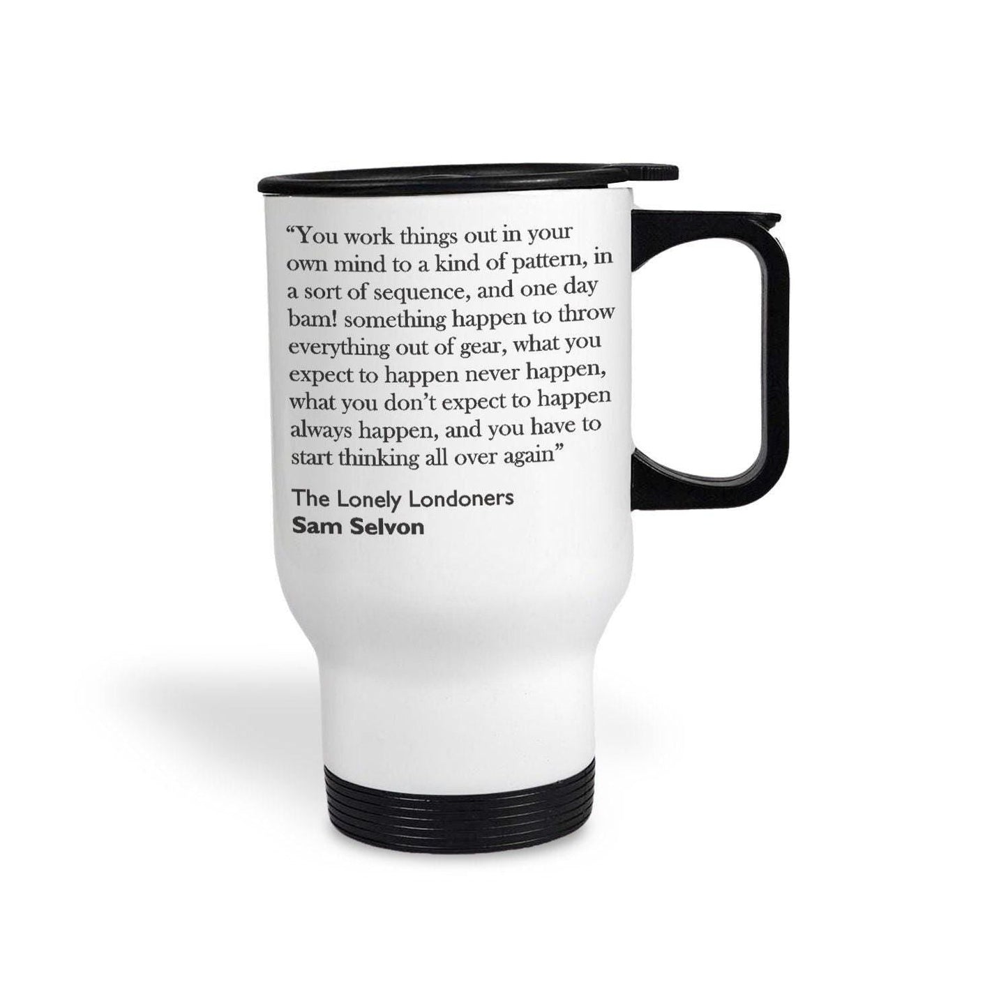 Sam Selvon Lonely Londoners Literary Quote Travel Mug