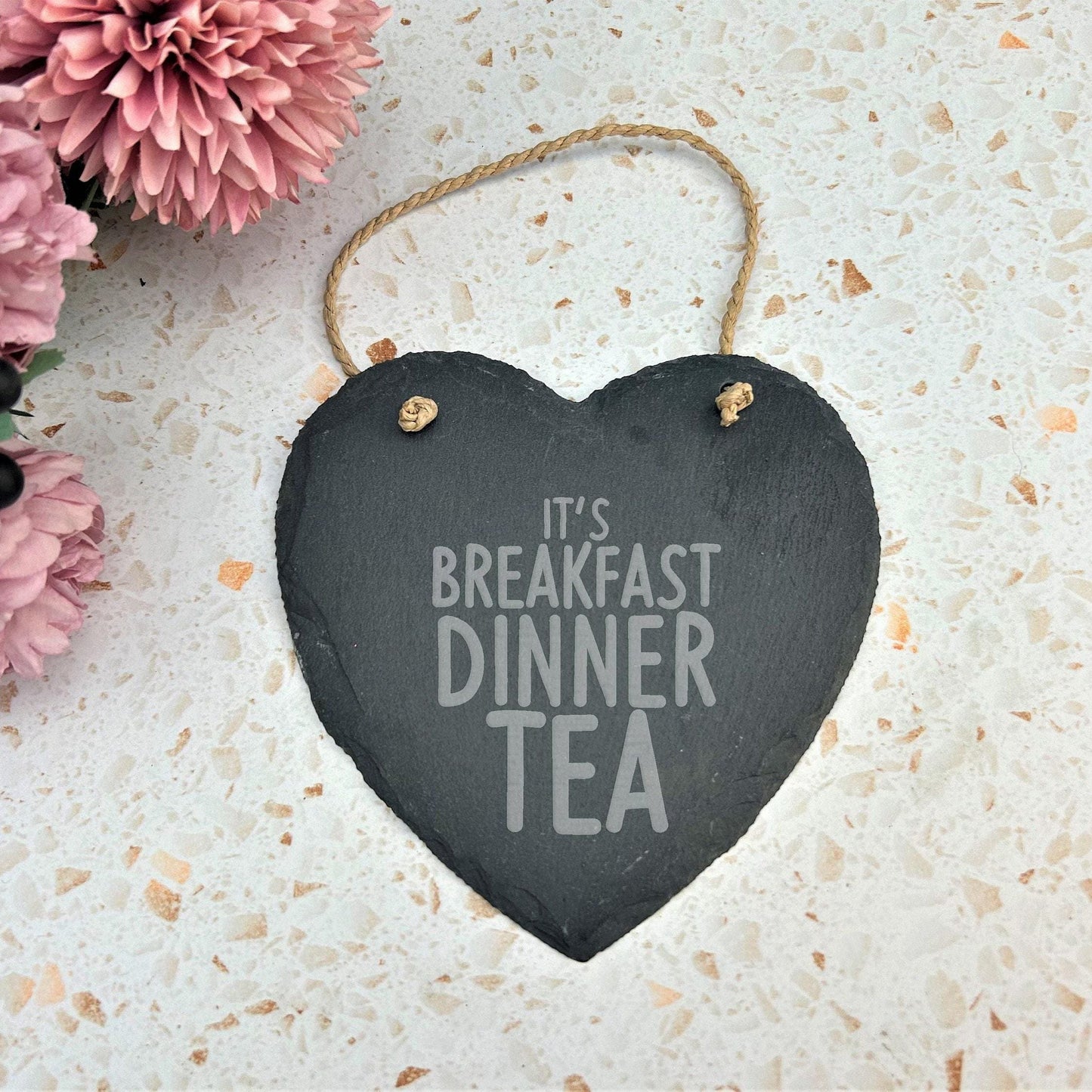 It's Breakfast Dinner Tea - Mancunian Quote - Slate Heart Plaque