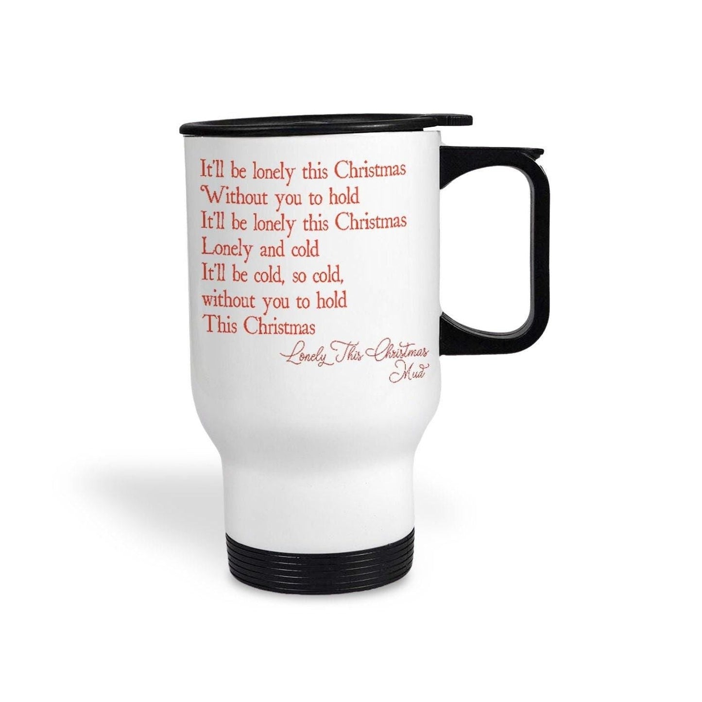 Lonely This Christmas Mud Christmas Song Lyrics Travel Mug