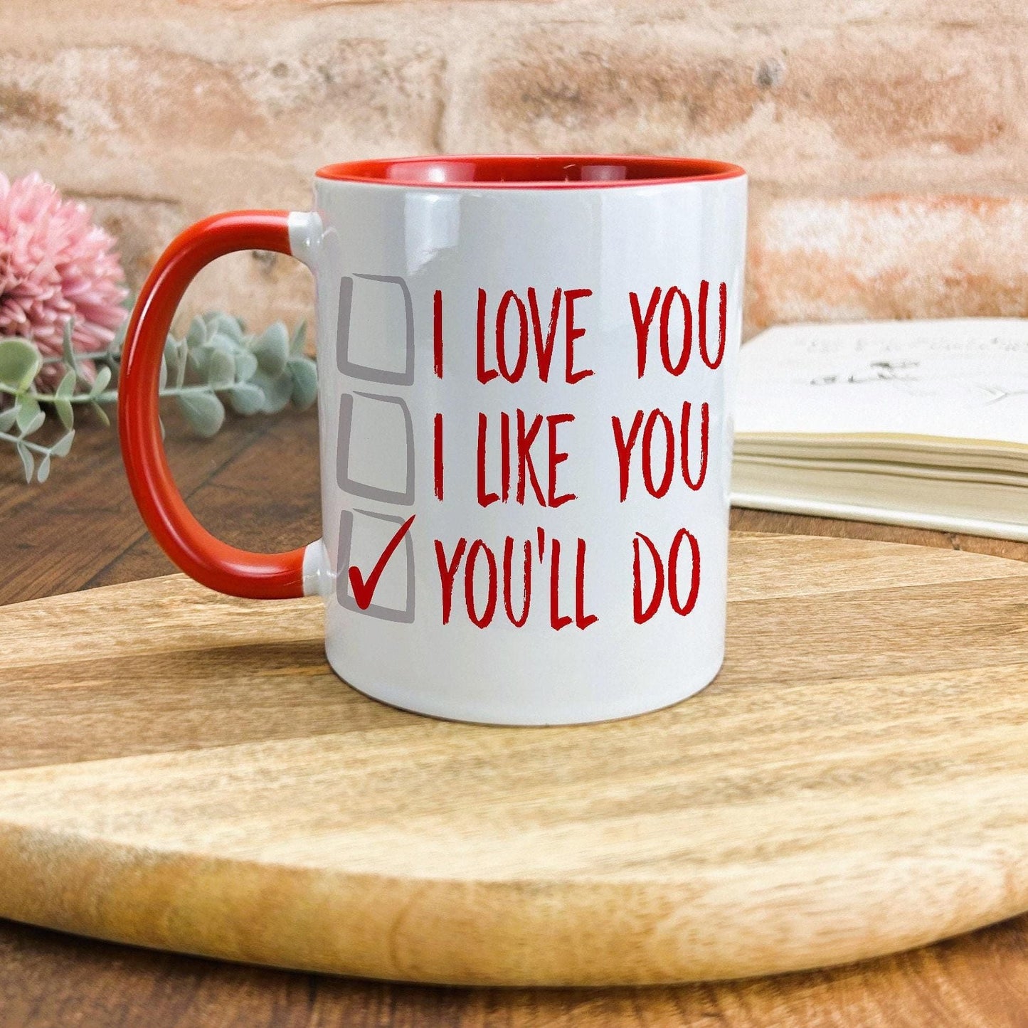 You'll Do Ballot I Love You Funny Personalised Mug